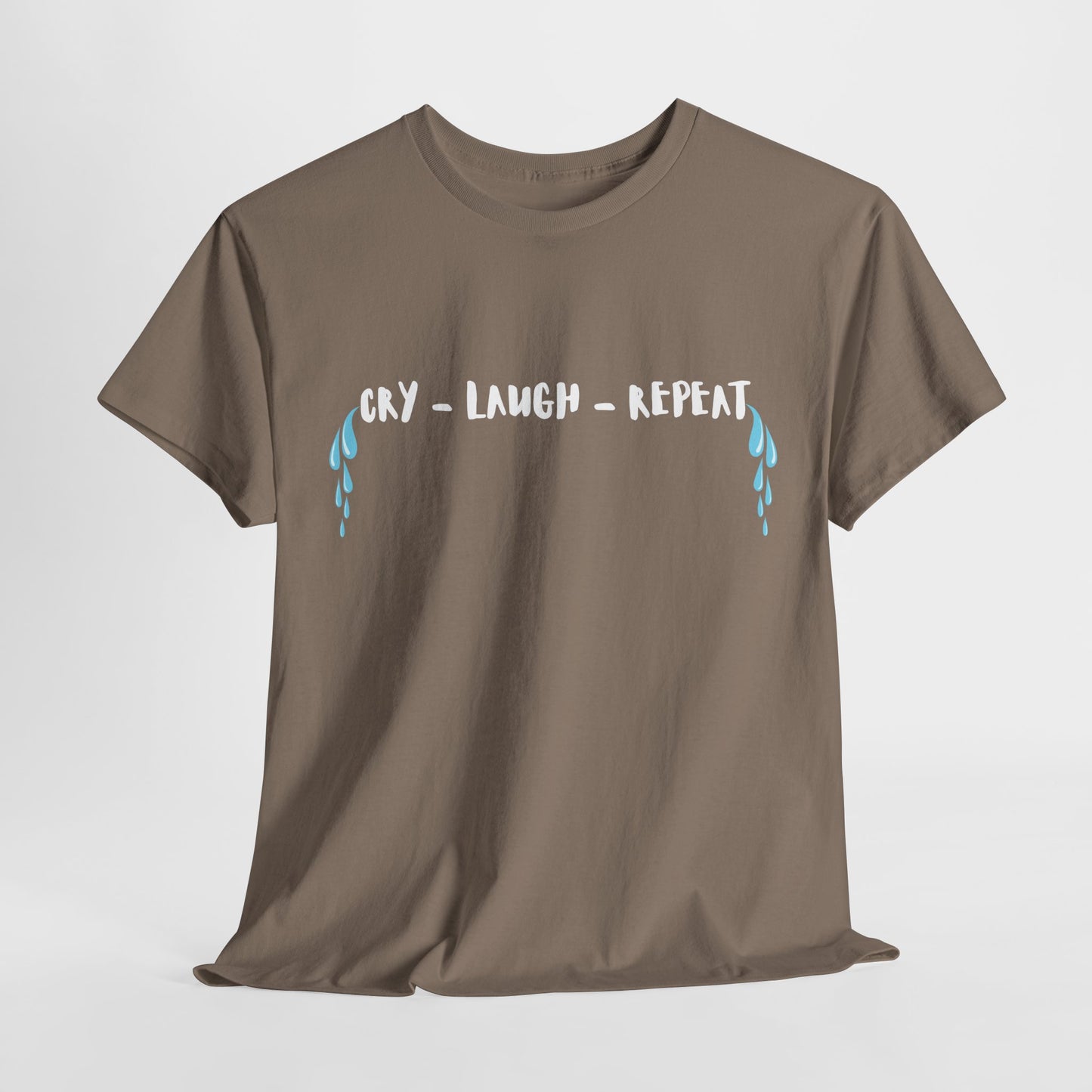 Teen/Adult Unisex Tee – Cry • Laugh • Repeat (Tears Included)