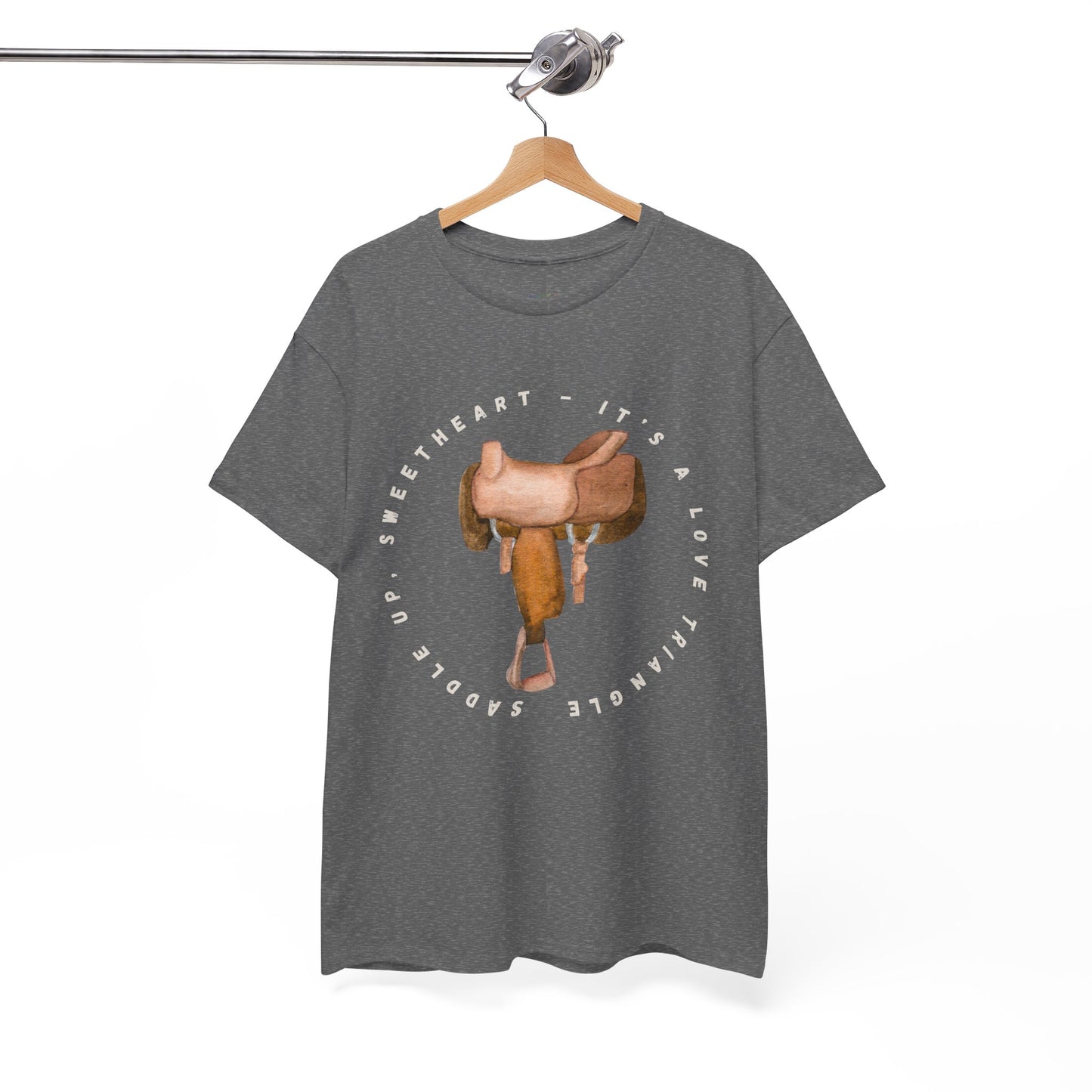Gray t-shirt with a saddle graphic and text 'Saddle Up Sweetheart - It's a Love Triangle'