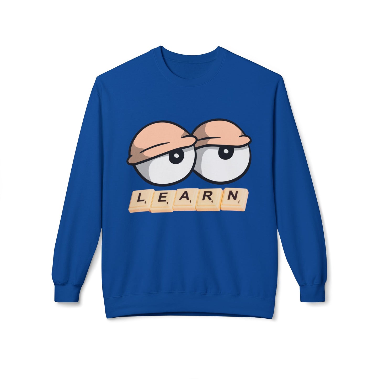 Teen/Adult Unisex Learn Sweatshirt – Funny Design for Tired but Dedicated Educators