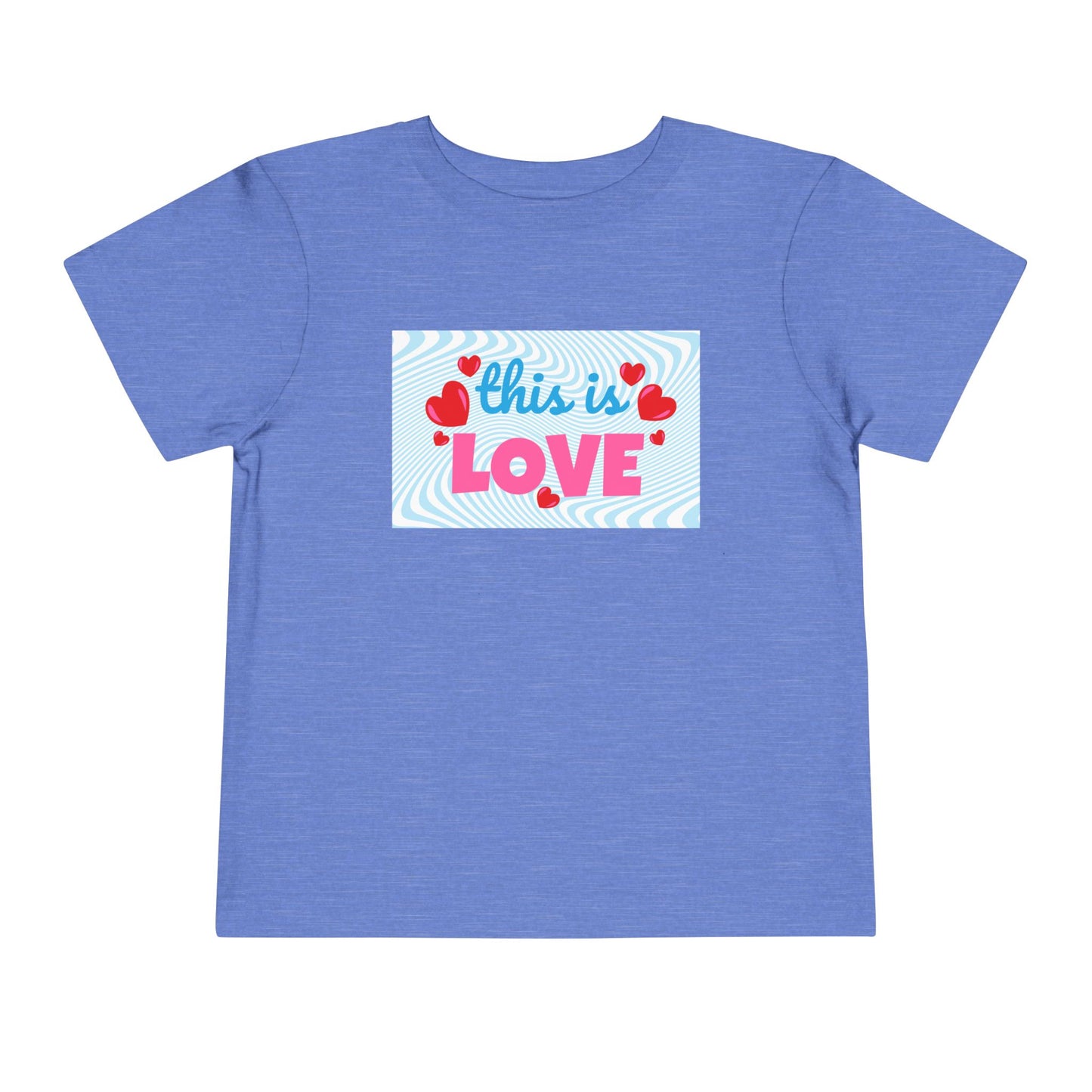 Toddler This Is Love Tee – Bright & Heartfelt Shirt for Little Sweethearts