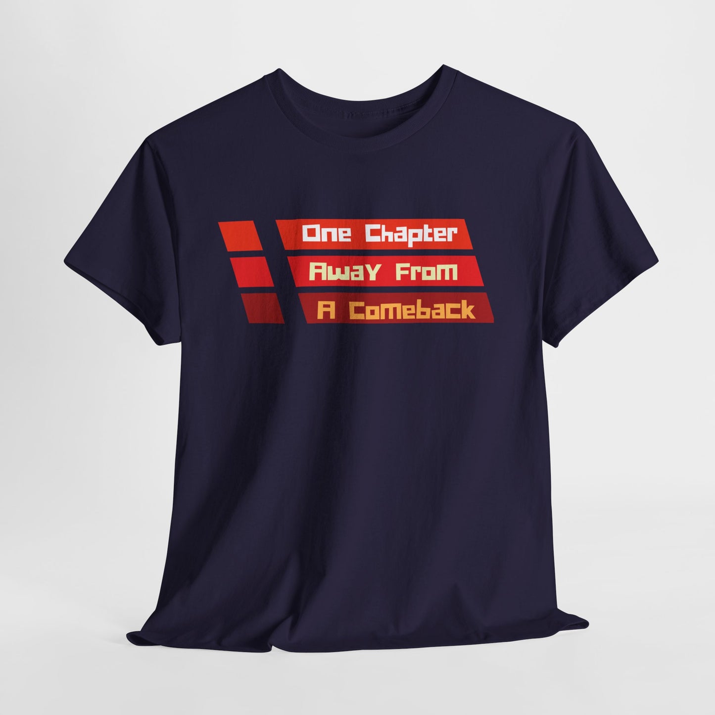Teen/Adult Unisex One Chapter Away From a Comeback Tee – Resilient Style for Dreamers & Doers