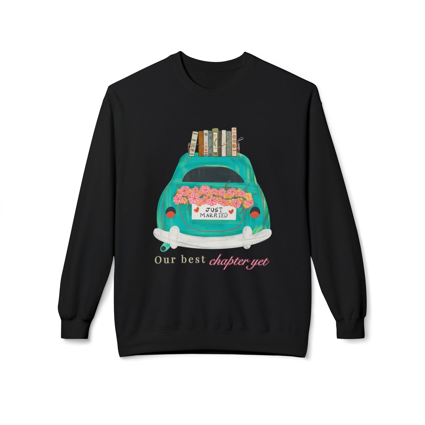 Teen/Adult Unisex Our Best Chapter Yet Sweatshirt, Just Married Book Lover Design