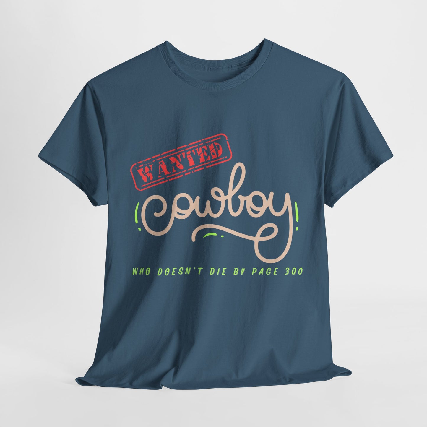Teen/Adult Unisex Tee – Wanted Cowboy (Who Doesn’t Die by Page 300)