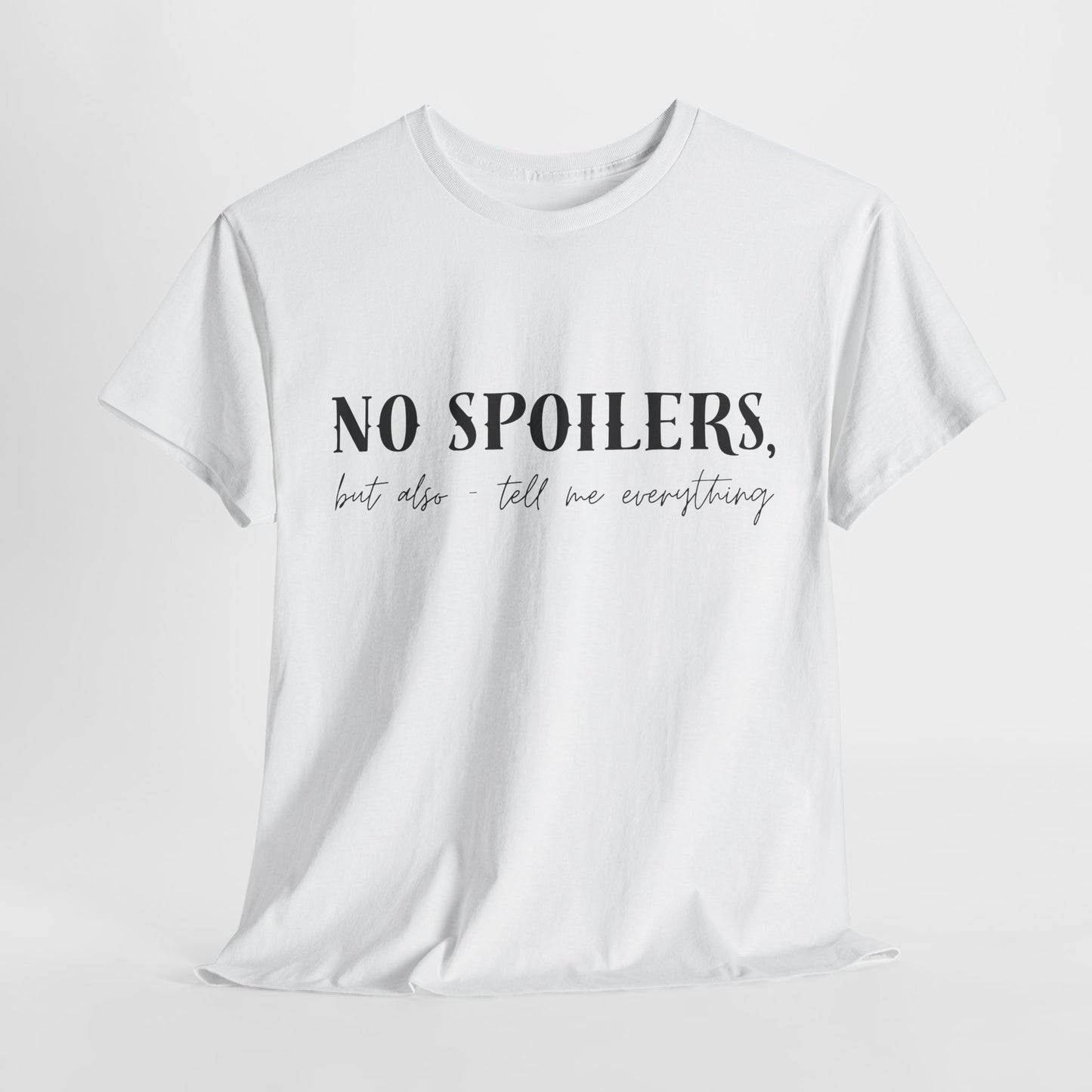 Teen/Adult Unisex Bookish Tee – No Spoilers, But Also Tell Me Everything