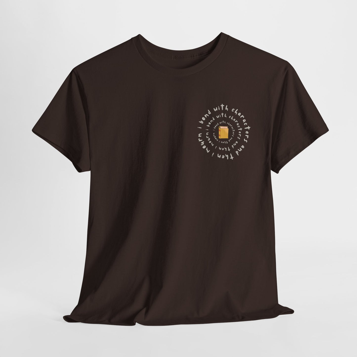 Teen/Adult Unisex Tee – I Bond With Characters & Then I Mourn (Little Spiral Edition)
