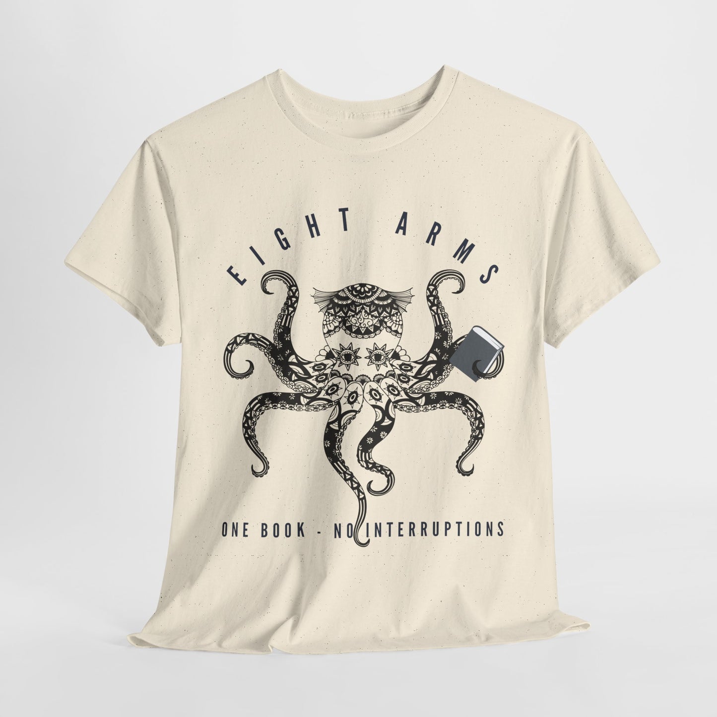 Teen/Adult Unisex – Eight Arms, One Book Tee – No Interruptions, Just Ink-Credible Reading