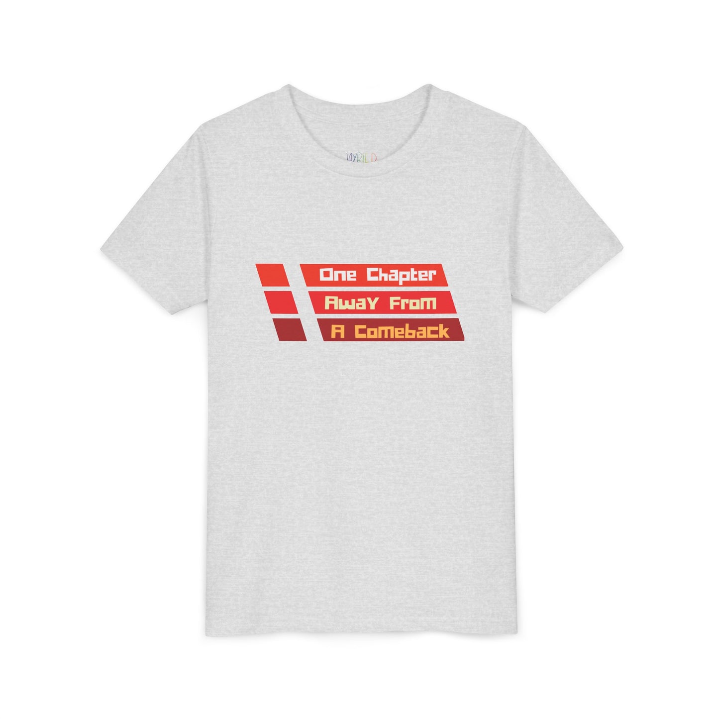 Youth One Chapter Away From a Comeback T-Shirt