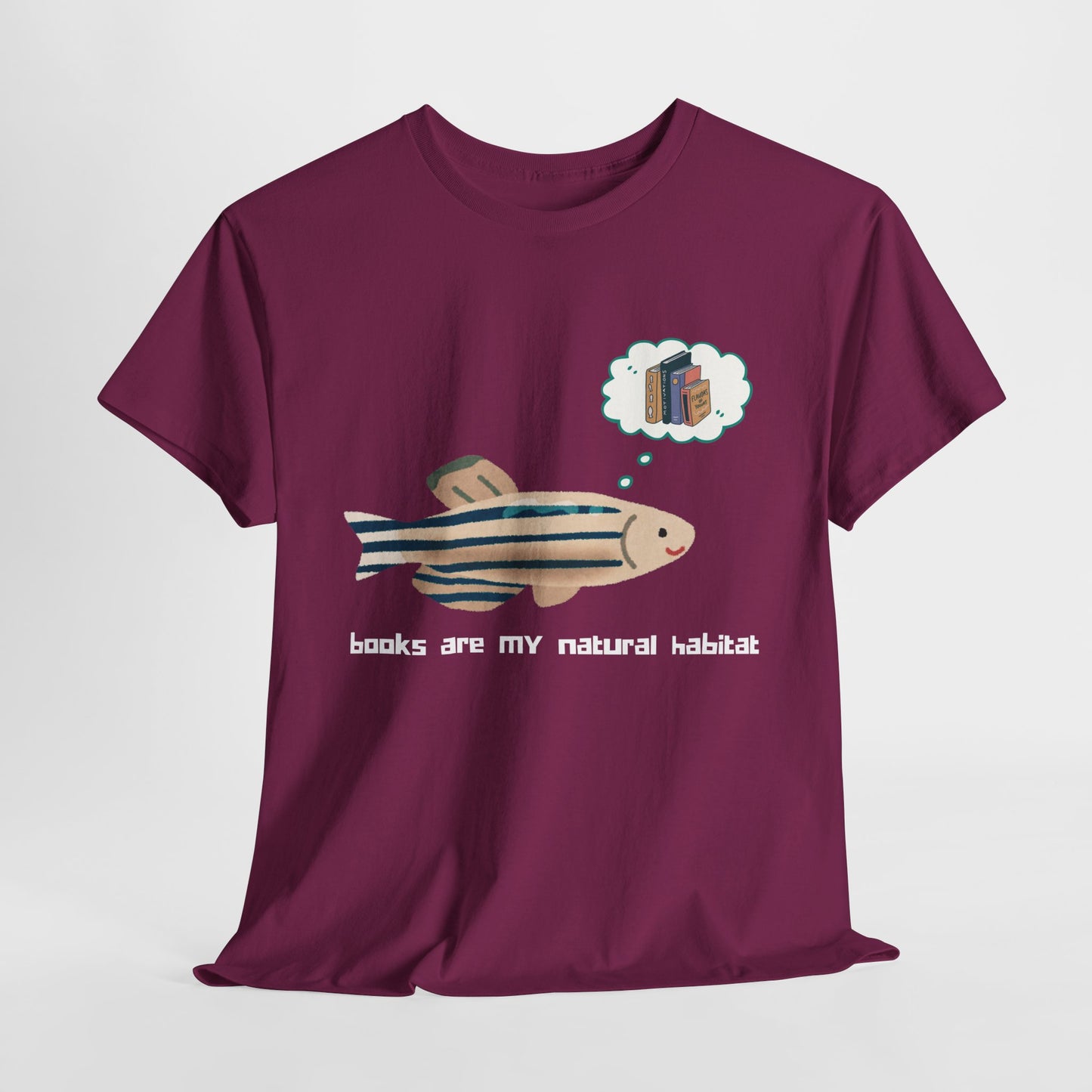 Teen/Adult Unisex Books Are My Natural Habitat Tee – For Readers Who Thrive in Fictional Waters