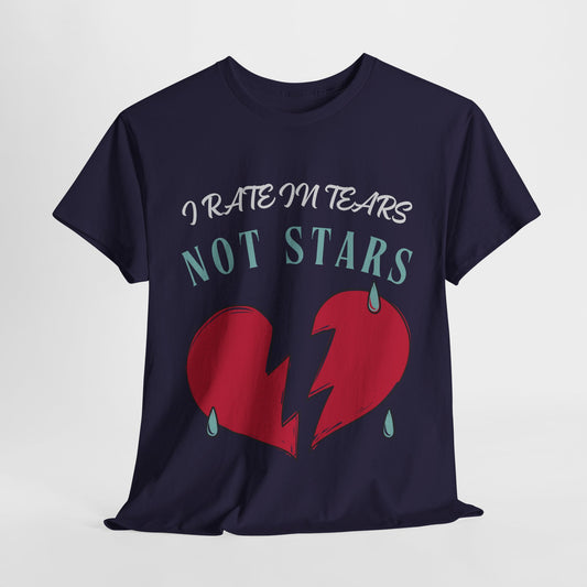 Teen/Adult Unisex Bookish Tee – I Rate in Tears, Not Stars (Heartbreak Edition)