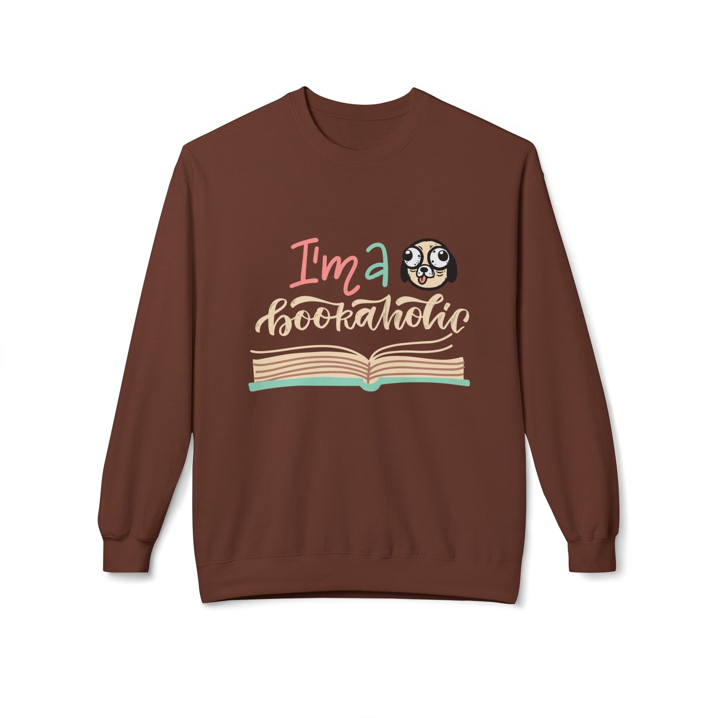 Teen/Adult Unisex I’m a Bookaholic Sweatshirt