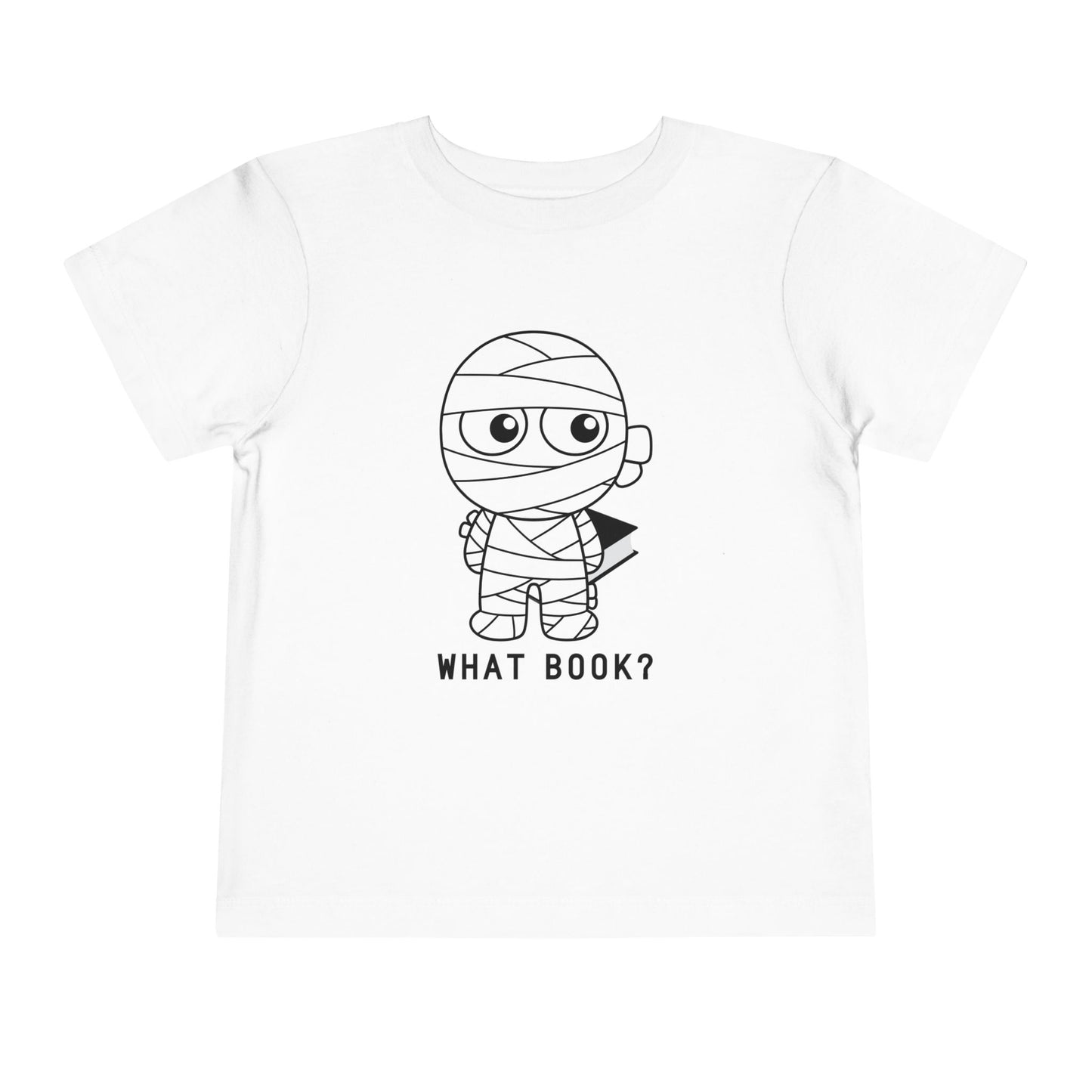Toddler T-Shirt – “What Book?” Mummy Costume – Funny Halloween Reading Tee