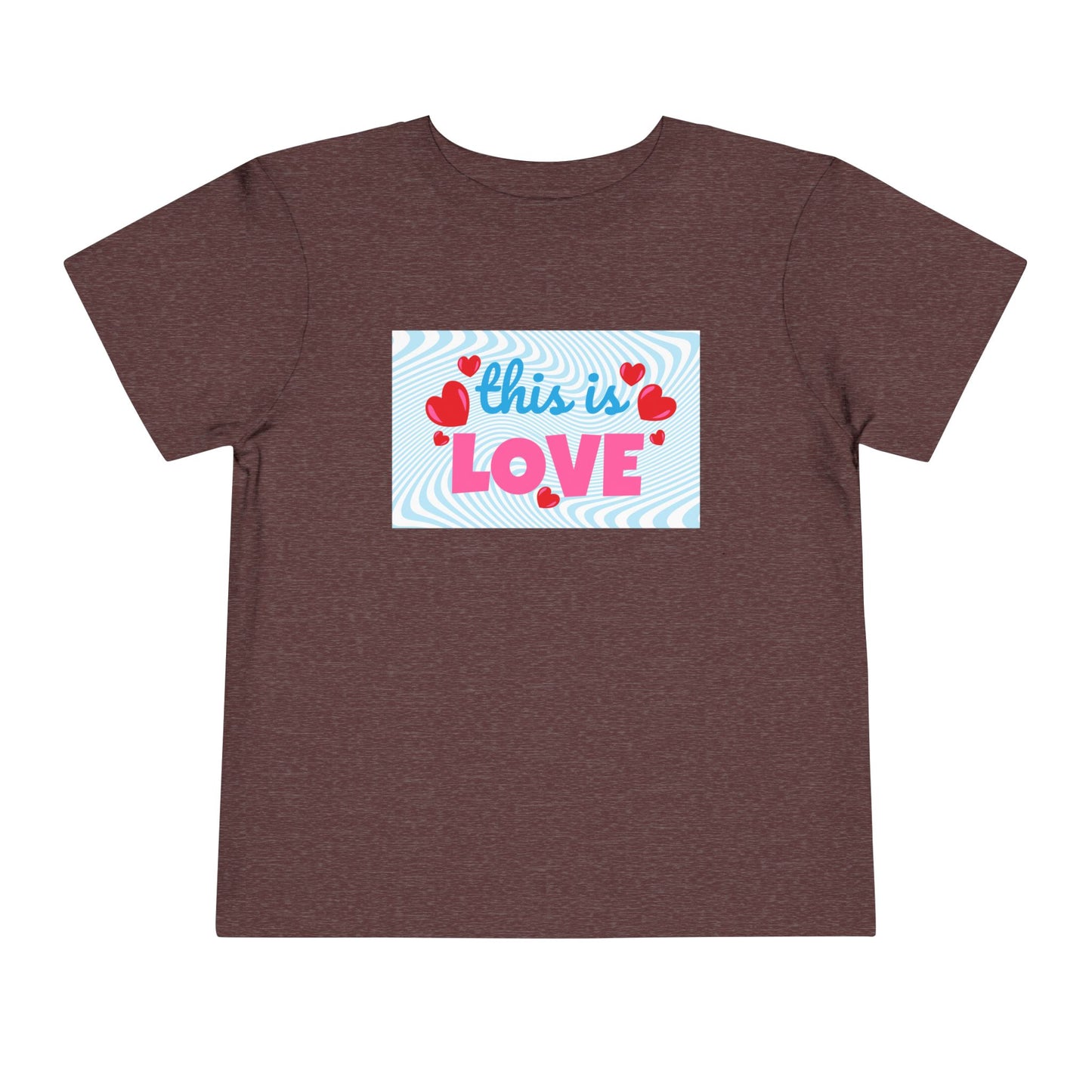 Toddler This Is Love Tee – Bright & Heartfelt Shirt for Little Sweethearts