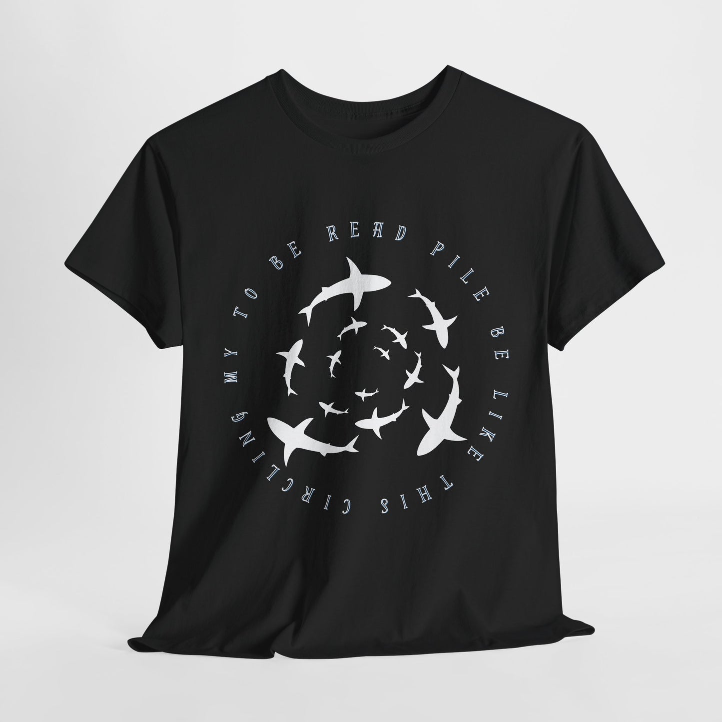 Teen/Adult Unisex Circling Sharks TBR Tee – Funny To-Be-Read Pile Reader Shirt