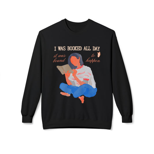 Teen/Adult Unisex I Was Booked All Day Sweatshirt – Cozy Watercolor Reader Design
