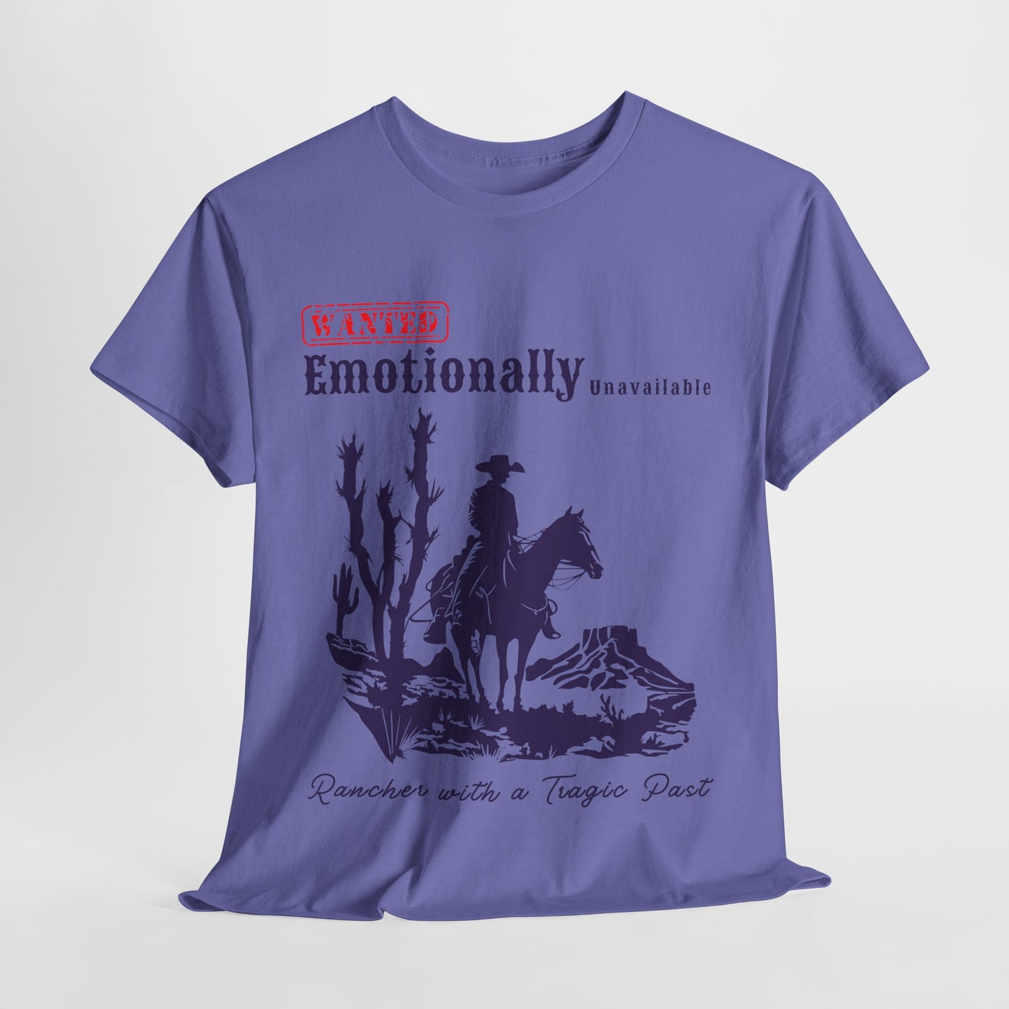 Teen/Adult Unisex Tee – Wanted: Emotionally Unavailable Rancher with a Tragic Past