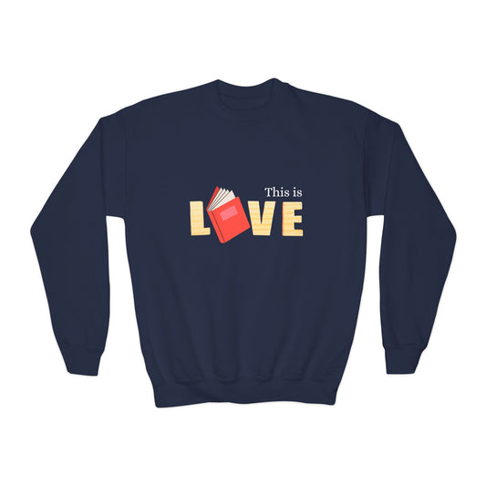 Youth This Is Love Sweatshirt – Book Lovers Unite!