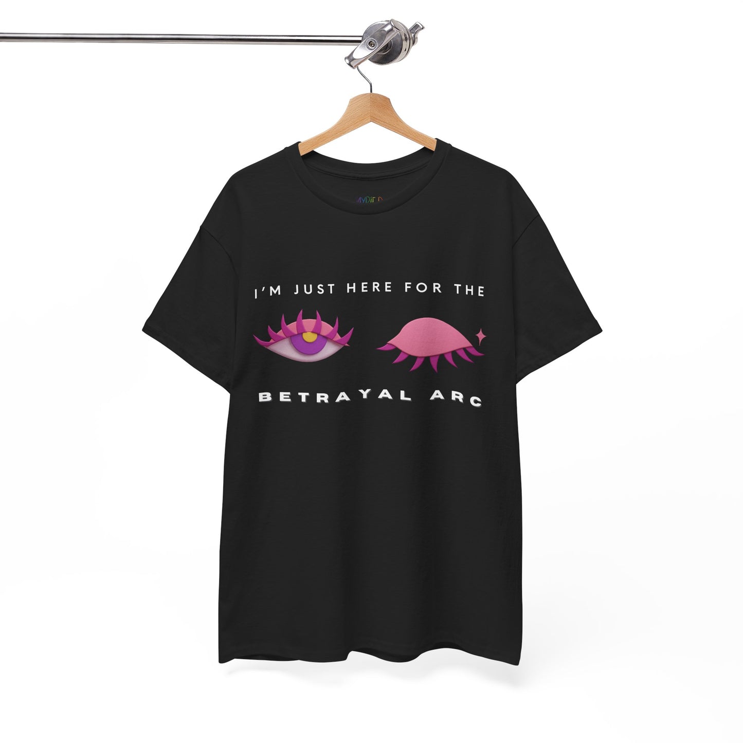 Black t-shirt with a winking pink and purple eye graphic, with text 'I'm Just Here For The Betrayal Arc'