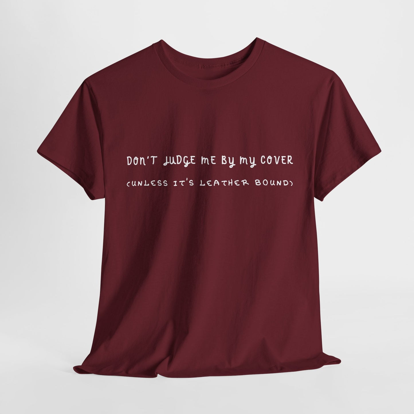 Teen/Adult Unisex "Don’t Judge Me by My Cover" T-Shirt – Funny Book Lover Tee