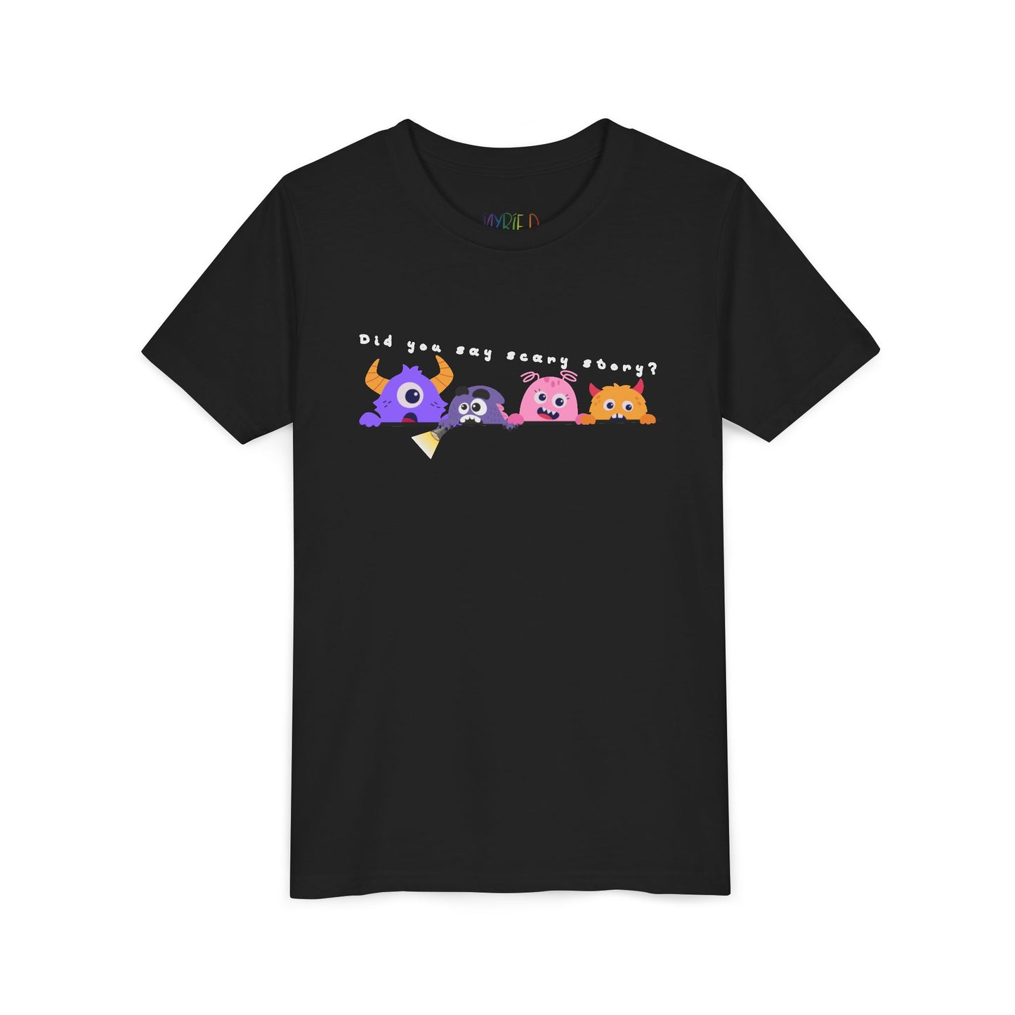 Black t-shirt with a row of worried colorful cartoon monsters peaking over the edge of a line and text 'Did You Say Scary Story?' 