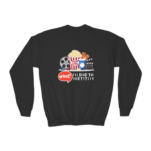 Youth I’ll Read the Subtitles Sweatshirt – Popcorn, Movies & Laughs!