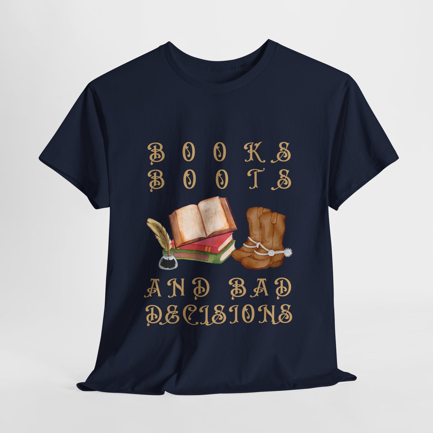 Teen/Adult Unisex Tee – Books, Boots, and Bad Decisions