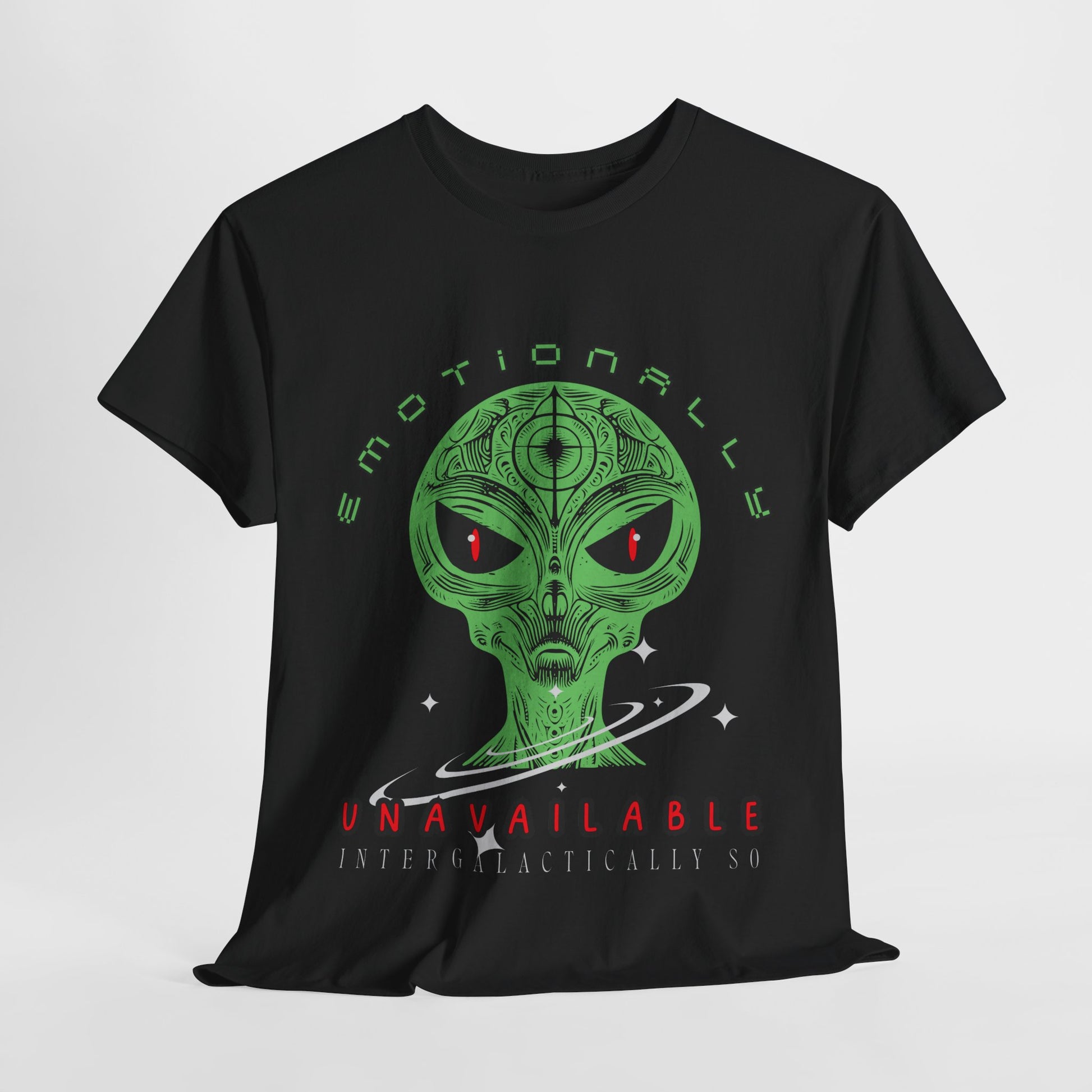 Black t-shirt with green alien, featuring an intricately designed face, red eyes, and text in green, red and white 'EMOTIONALLY UNAVAILABLE INTERGALACTICALLY SO' 