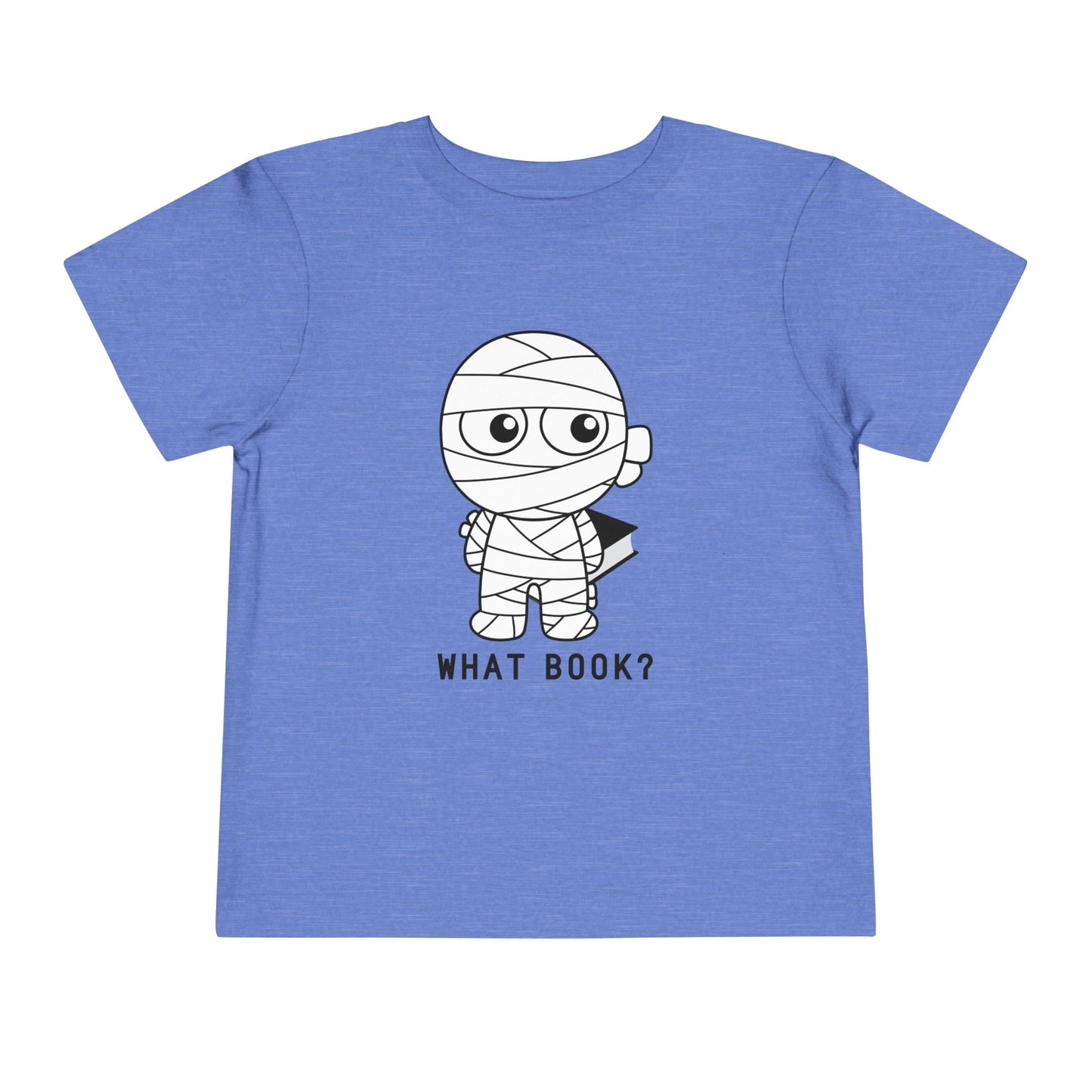 Toddler T-Shirt – “What Book?” Mummy Costume – Funny Halloween Reading Tee