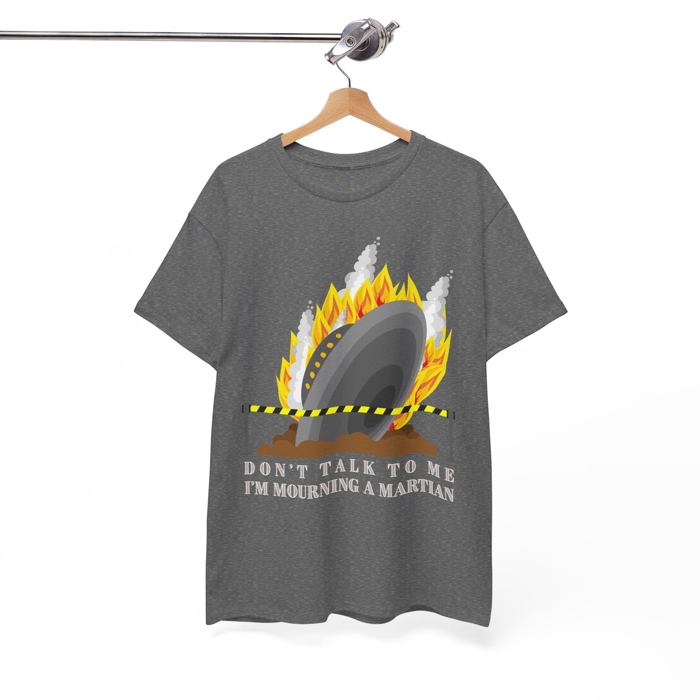 Gray t-shirt with a crashed spaceship blocked by caution tape and text 'Don't Talk To Me I'm Mourning A Martian' 