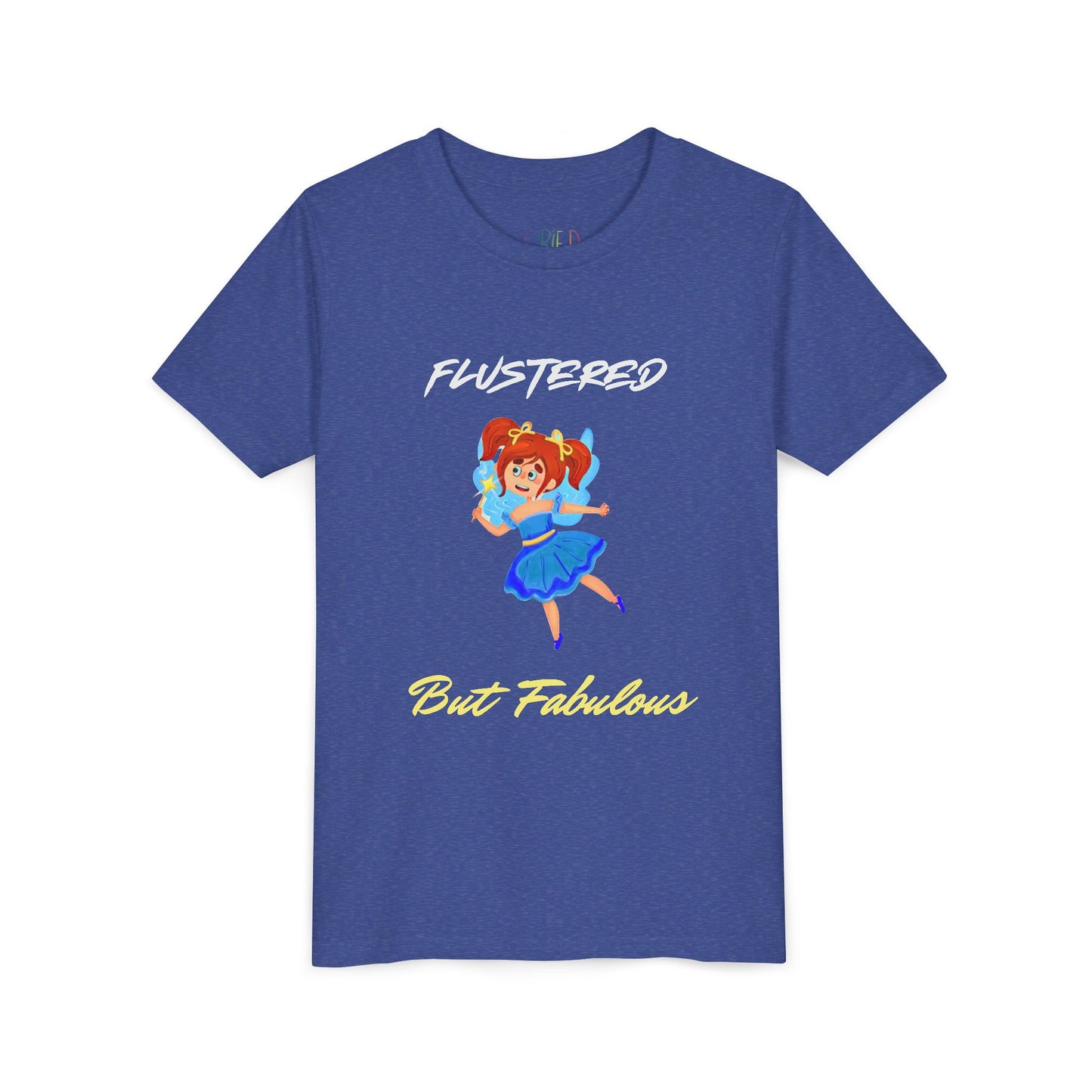 Youth Flustered But Fabulous Tee – Confidence Meets Chaos in Style