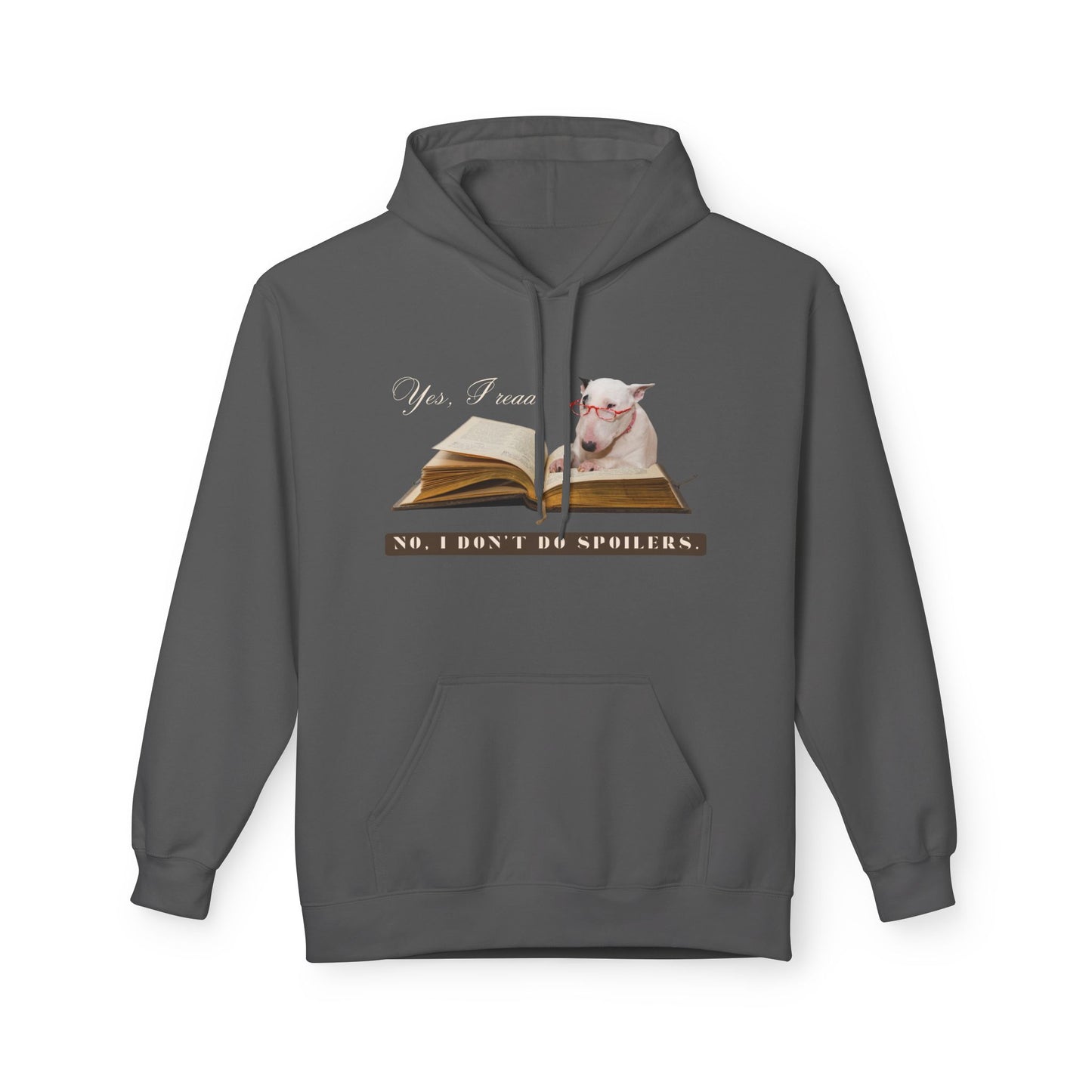 Gray hoodie with a cute white dog wearing red glasses, resting on an open book. Text above says “Yes, I read” and below says “No, I don’t do spoilers.”