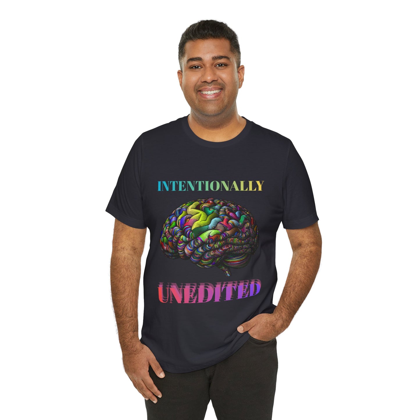 Man wearing a dark gray t-shirt with rainbow brain graphic and colorful text 'Intentionally Unedited'