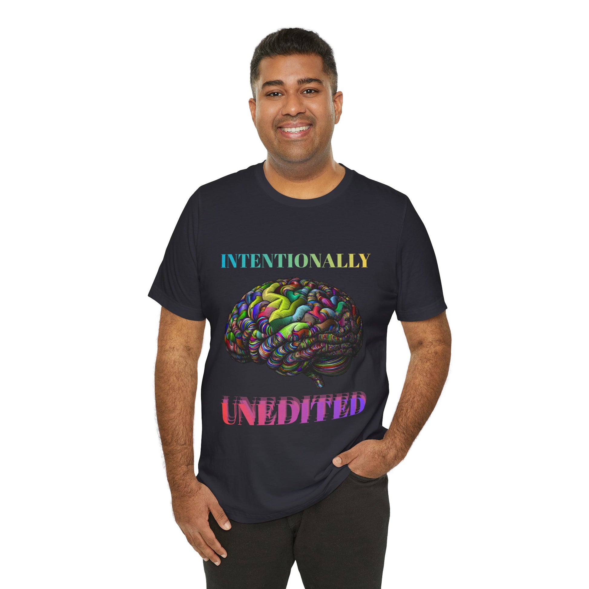 Man wearing a dark gray t-shirt with rainbow brain graphic and colorful text 'Intentionally Unedited'