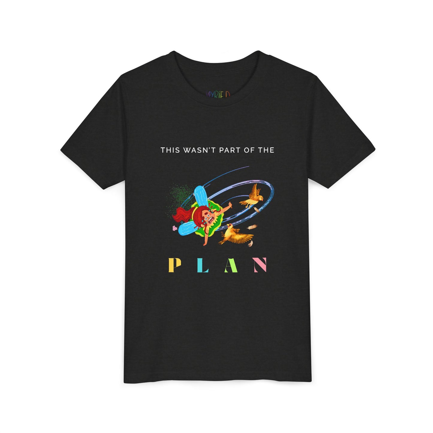 Black t-shirt with colorful graphic of a fairy crashing into birds mid air and text 'This Wasn't Part Of The PLAN'