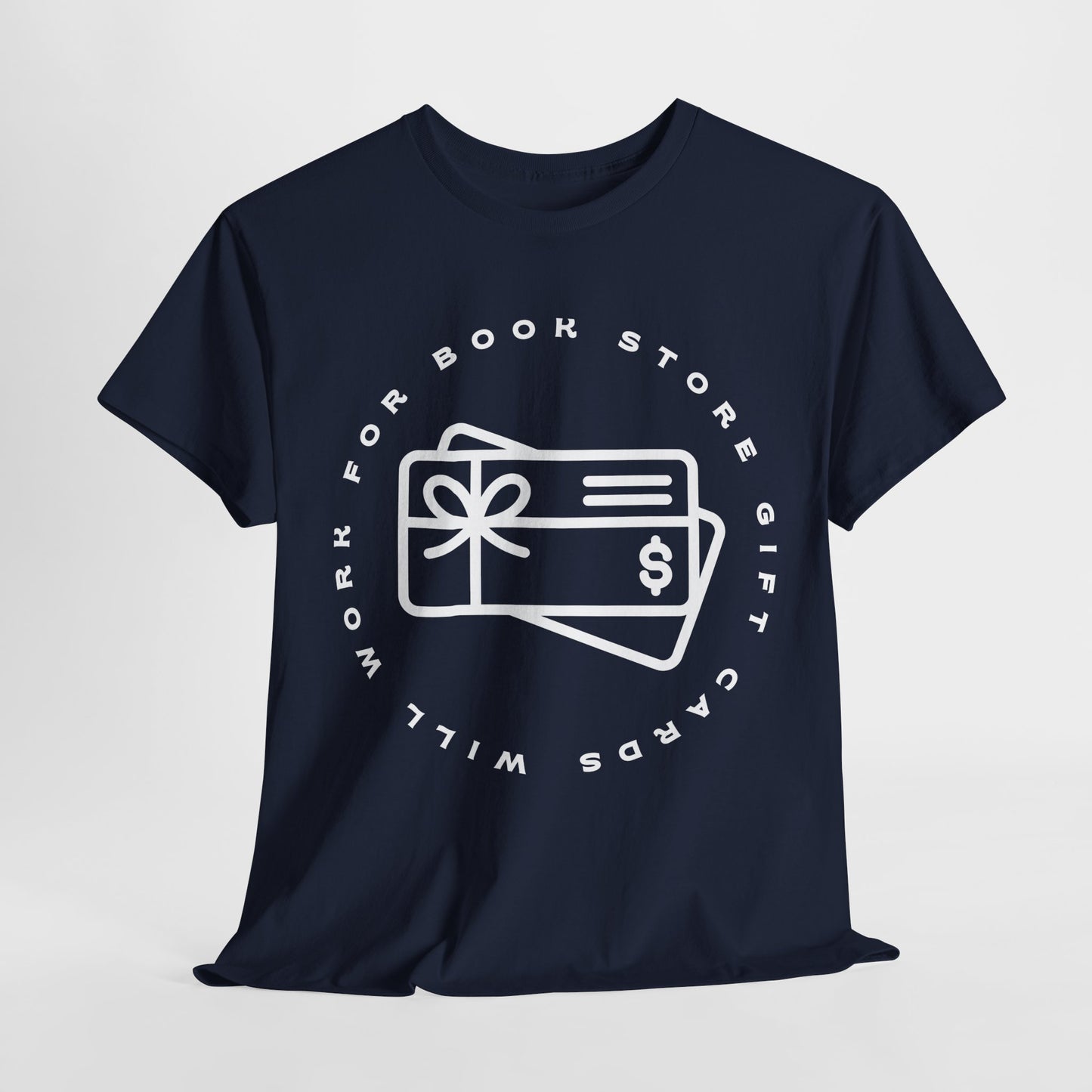 Teen/Adult Unisex Tee – Will Work for Bookstore Gift Cards
