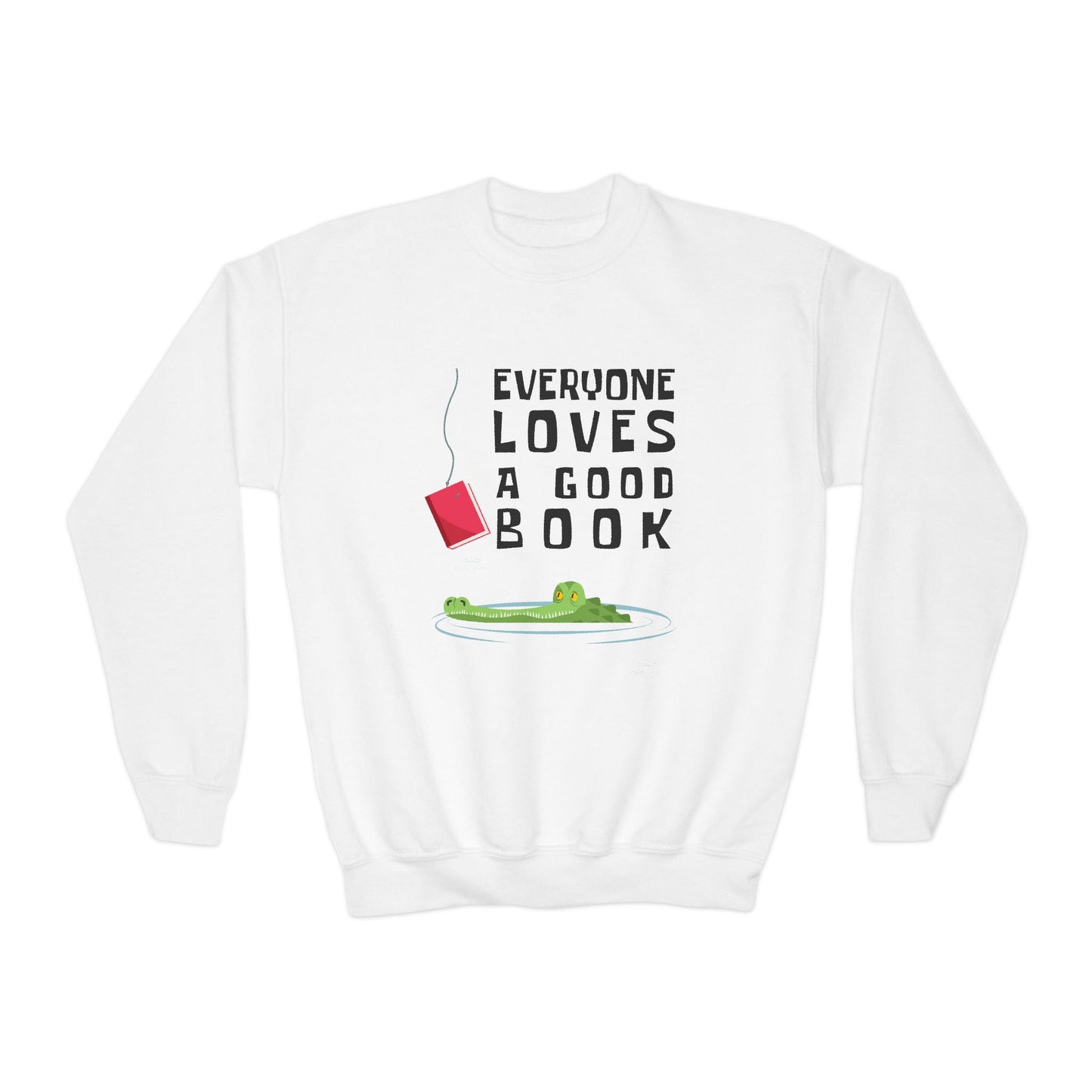 Youth Everyone Loves a Good Book Sweatshirt – Hooked on Reading!