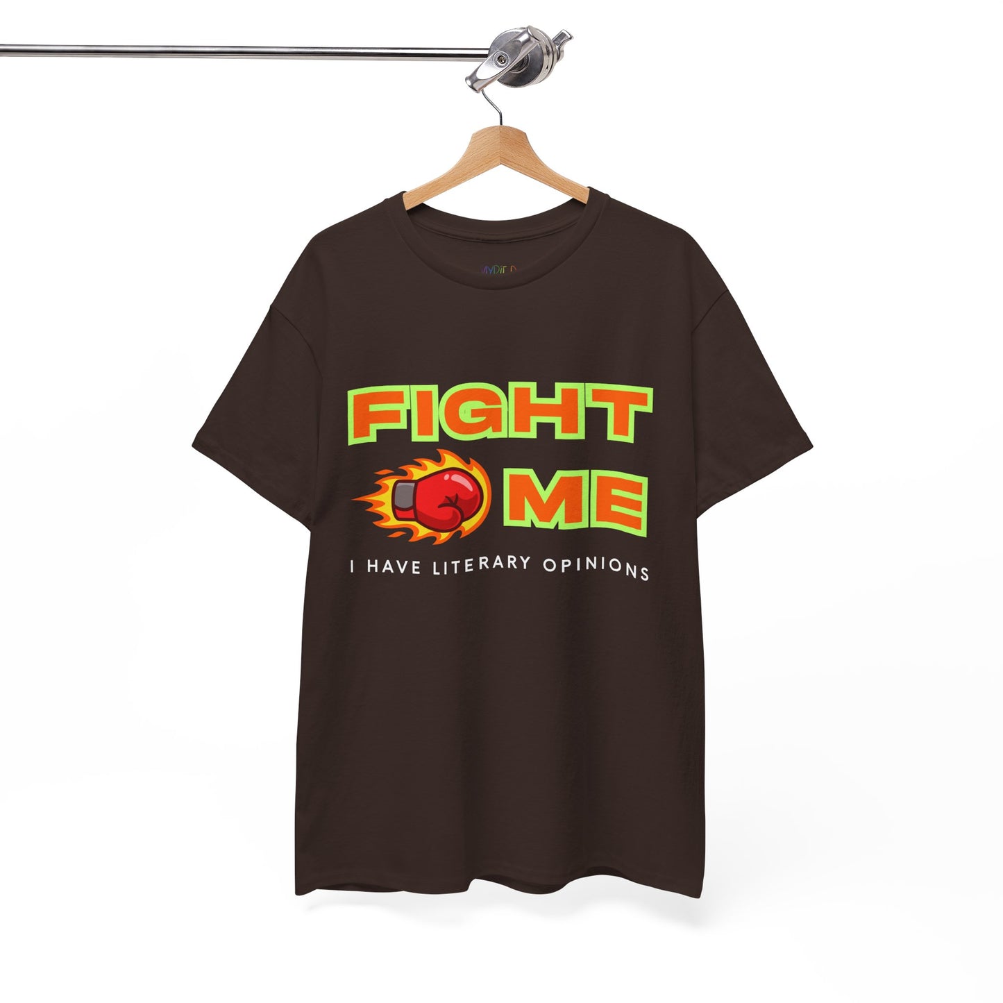 Teen/Adult Unisex Tee Fight Me, I Have Literary Opinions