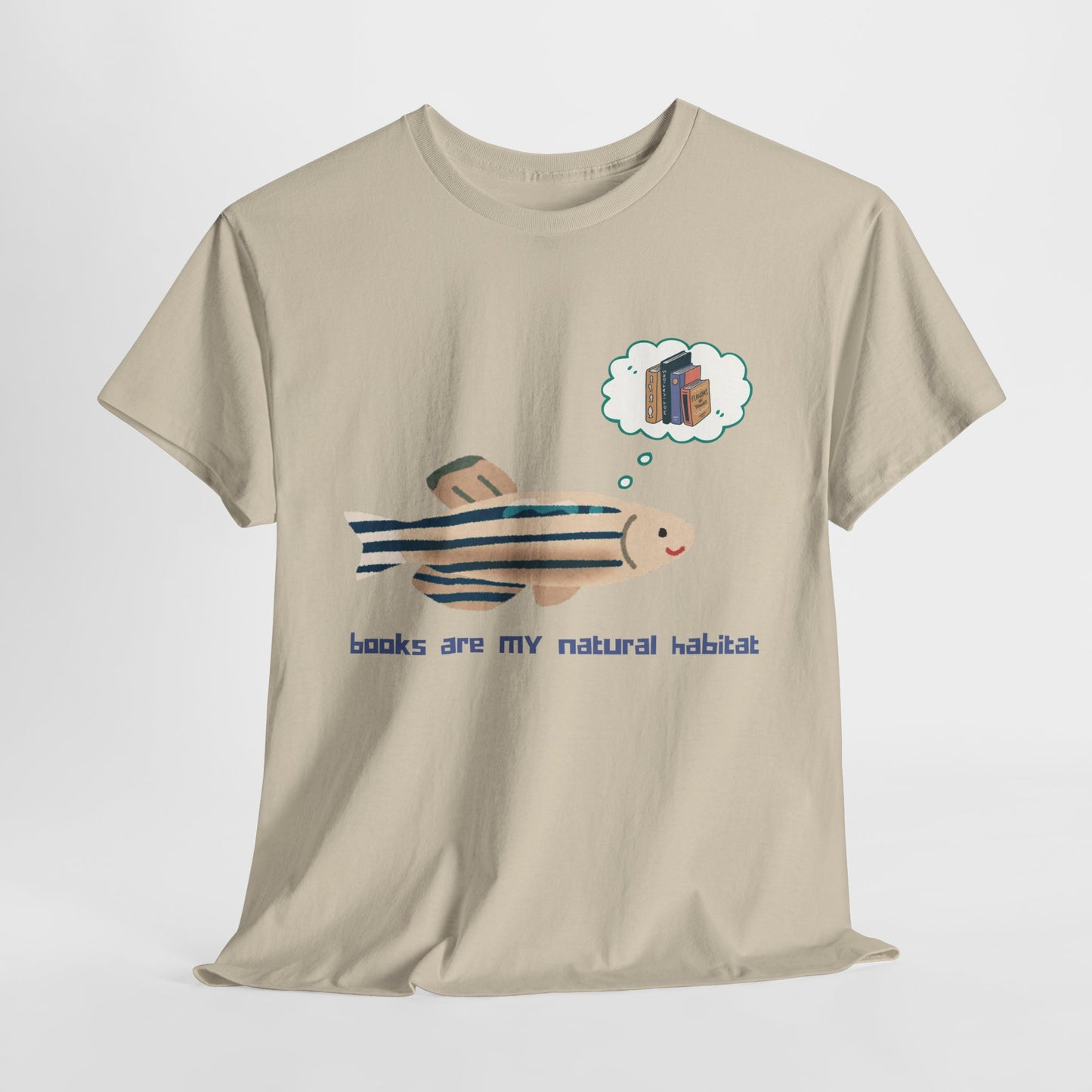 Teen/Adult Unisex Books Are My Natural Habitat Tee – For Readers Who Thrive in Fictional Waters