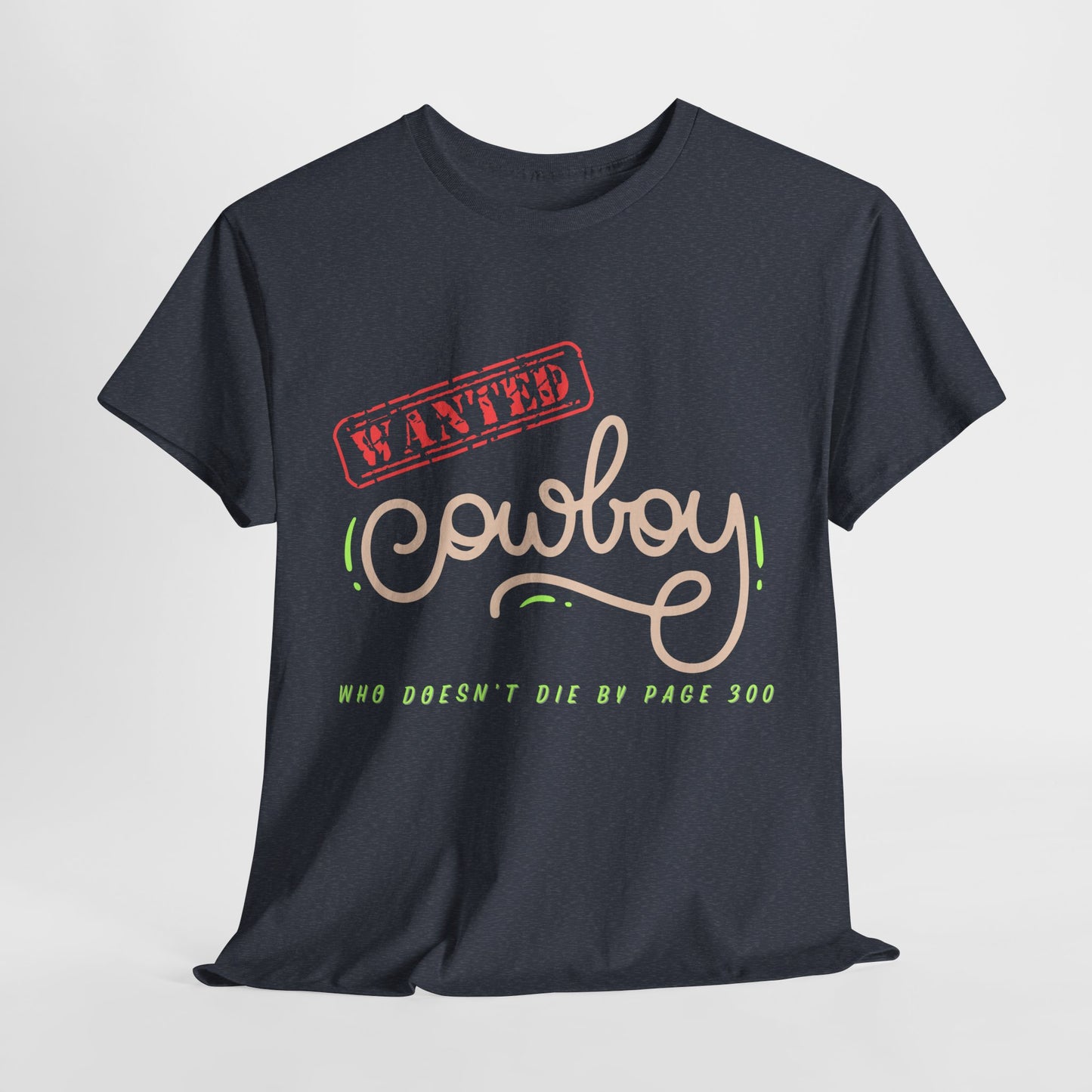 Teen/Adult Unisex Tee – Wanted Cowboy (Who Doesn’t Die by Page 300)