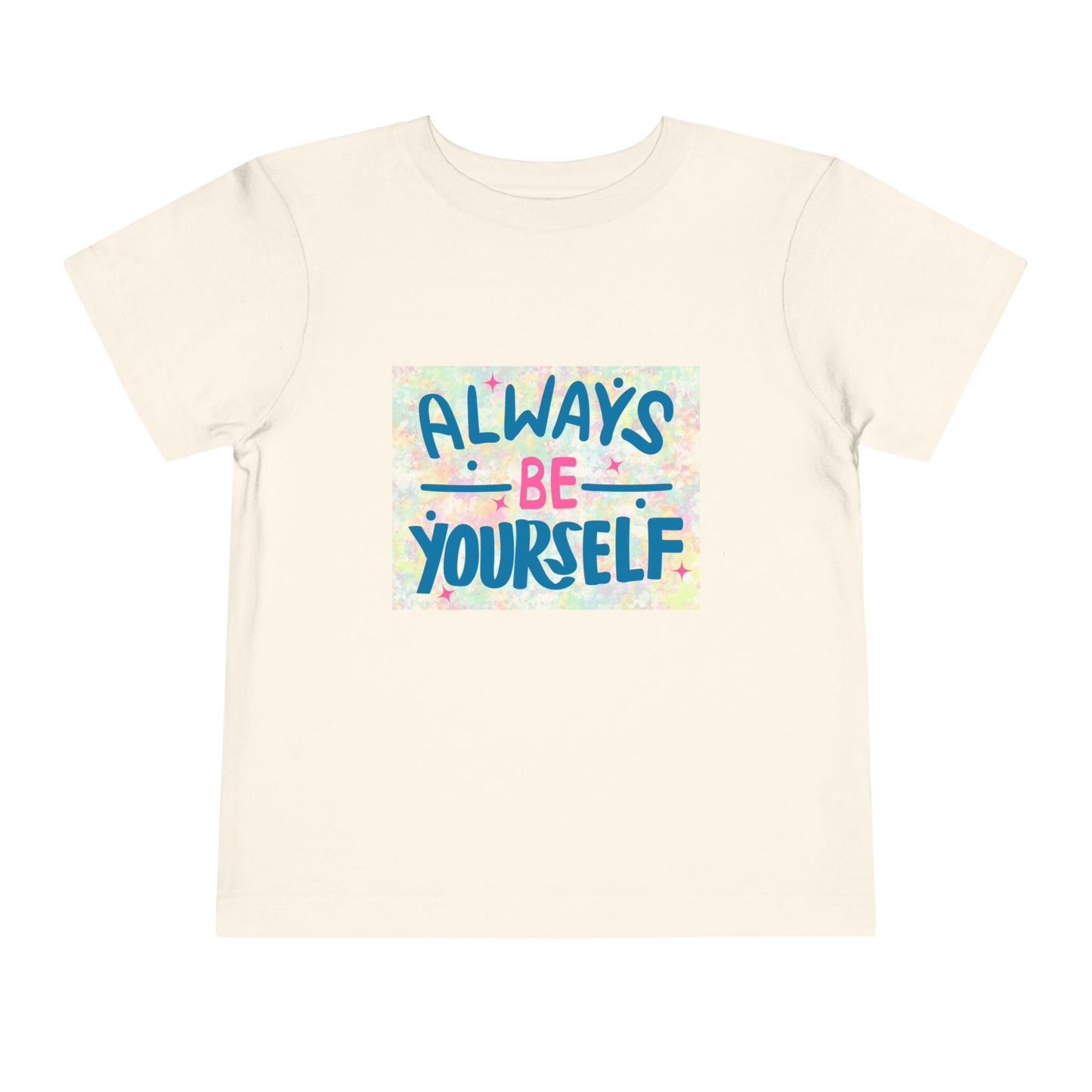 Beige toddler t-shirt featuring text 'Always Be Yourself' with a colorful pastel background