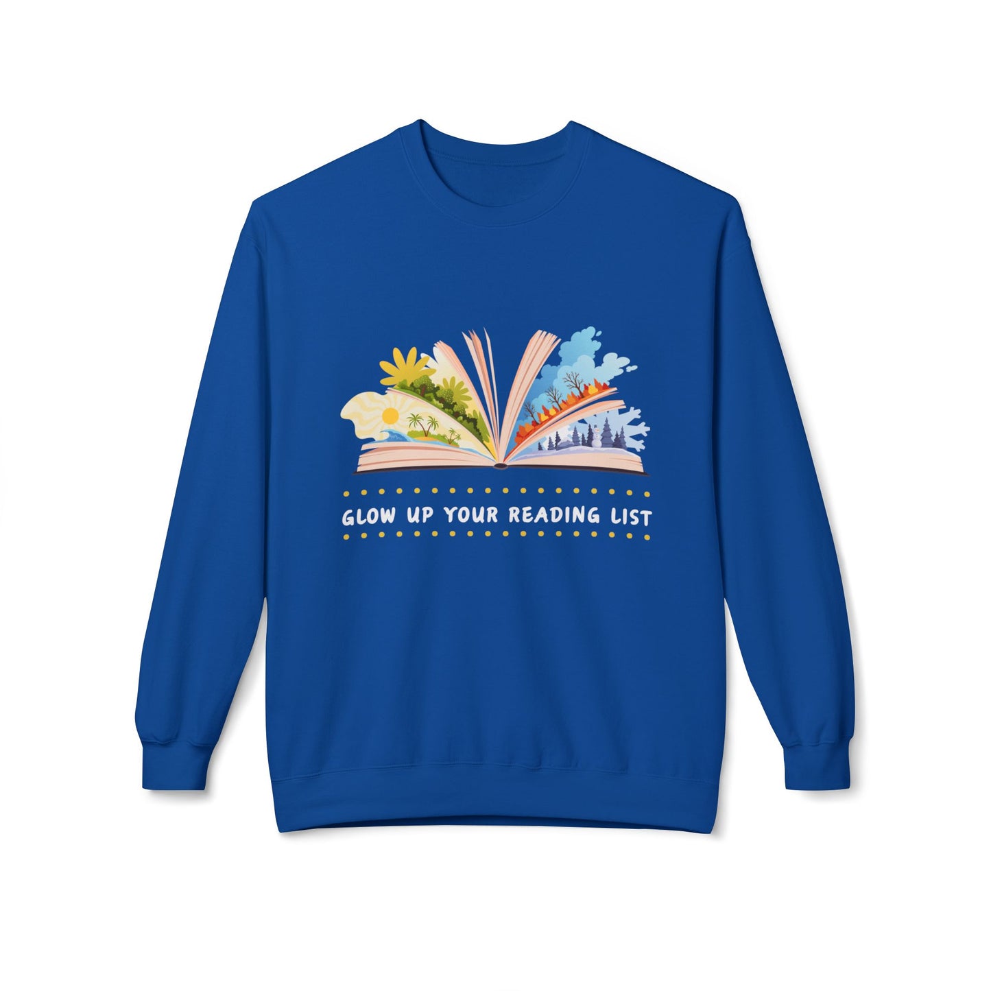 Teen/Adult Unisex Glow Up Your Reading List Sweatshirt
