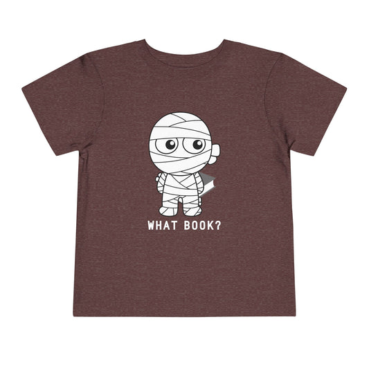 Toddler T-Shirt – “What Book?” Mummy Costume – Funny Halloween Reading Tee