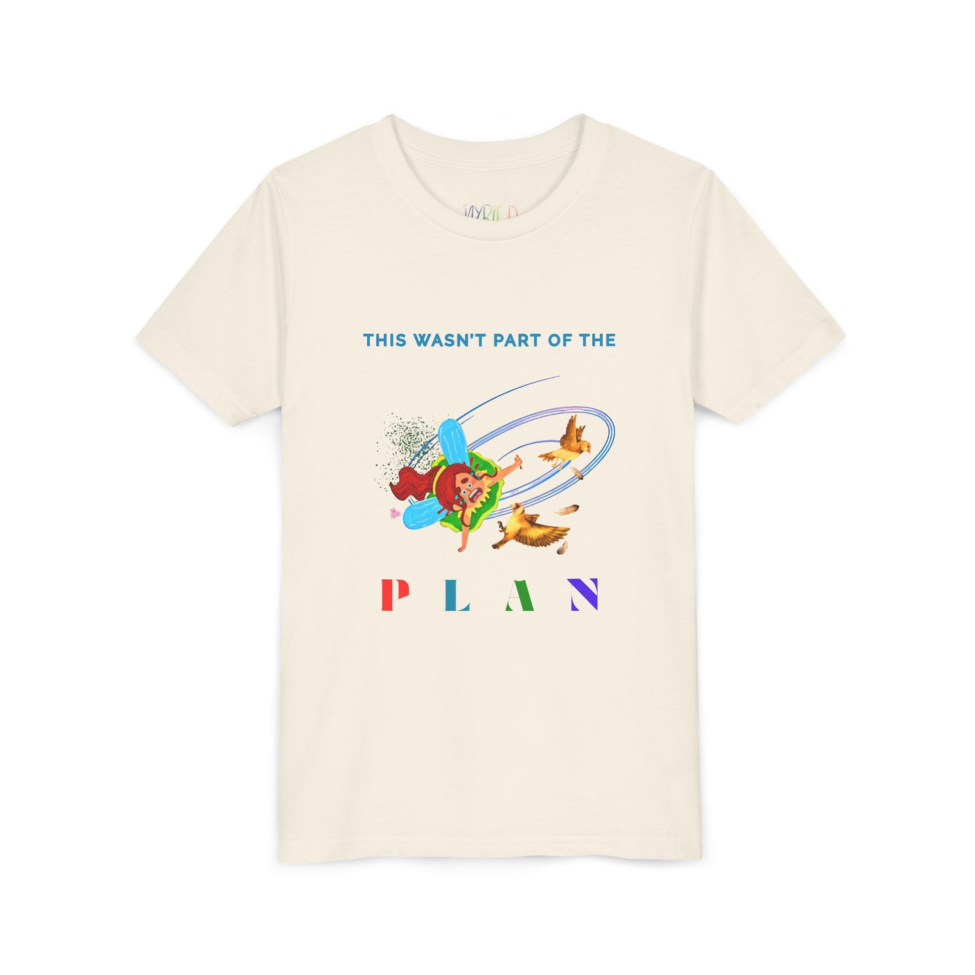 Beige t-shirt with colorful graphic of a fairy crashing into birds mid air and text 'This Wasn't Part Of The PLAN'