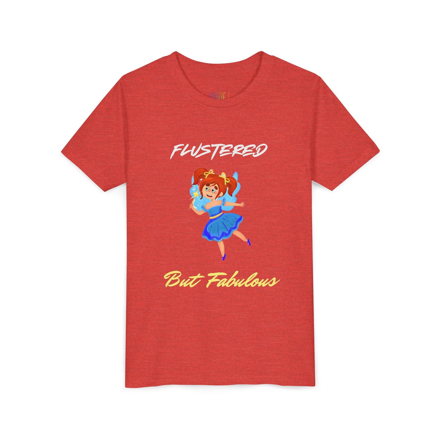 Youth Flustered But Fabulous Tee – Confidence Meets Chaos in Style