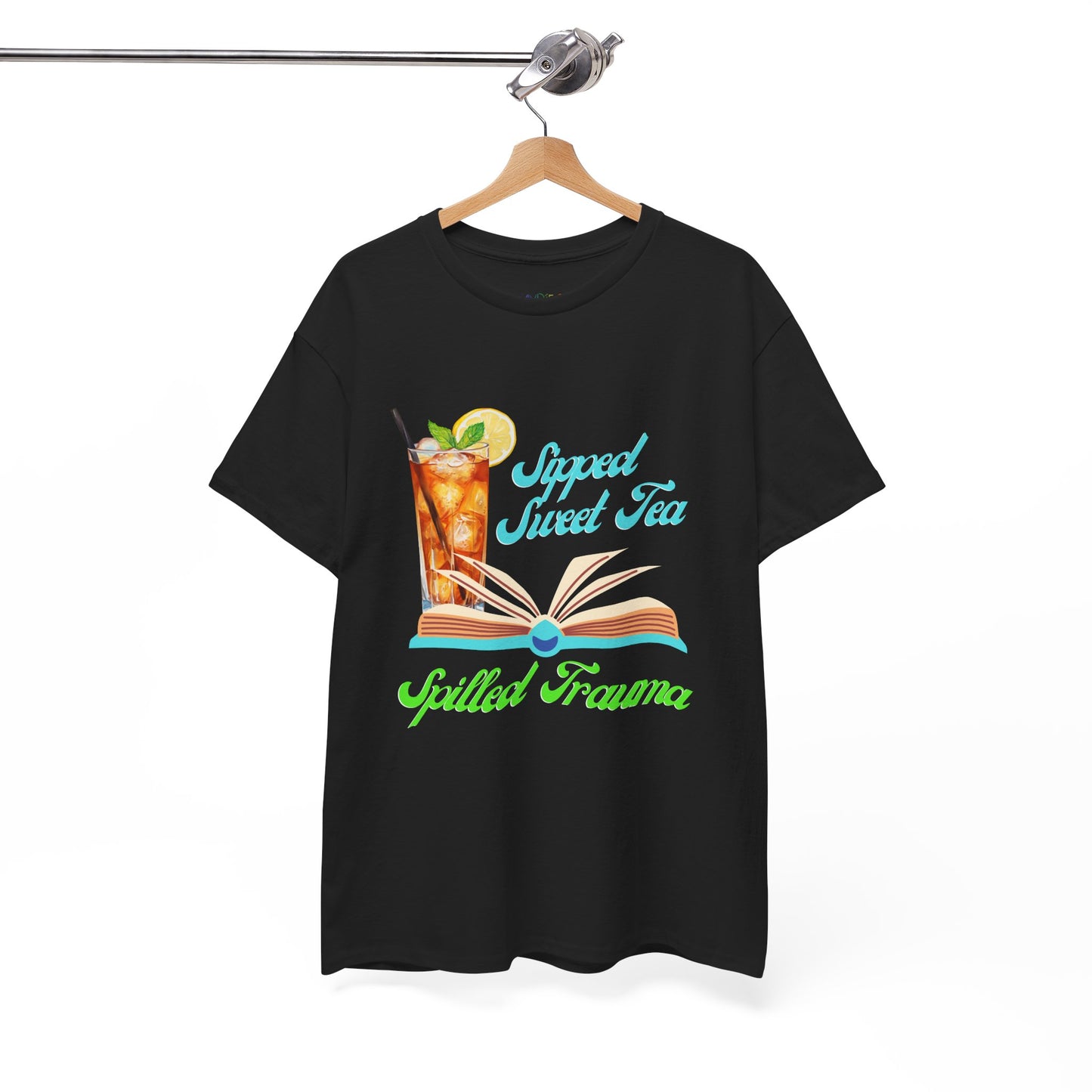 Black t-shirt with a graphic design of a  sweet ice tea, an open book and text 'Sipped Sweet Tea, Spilled Trauma'