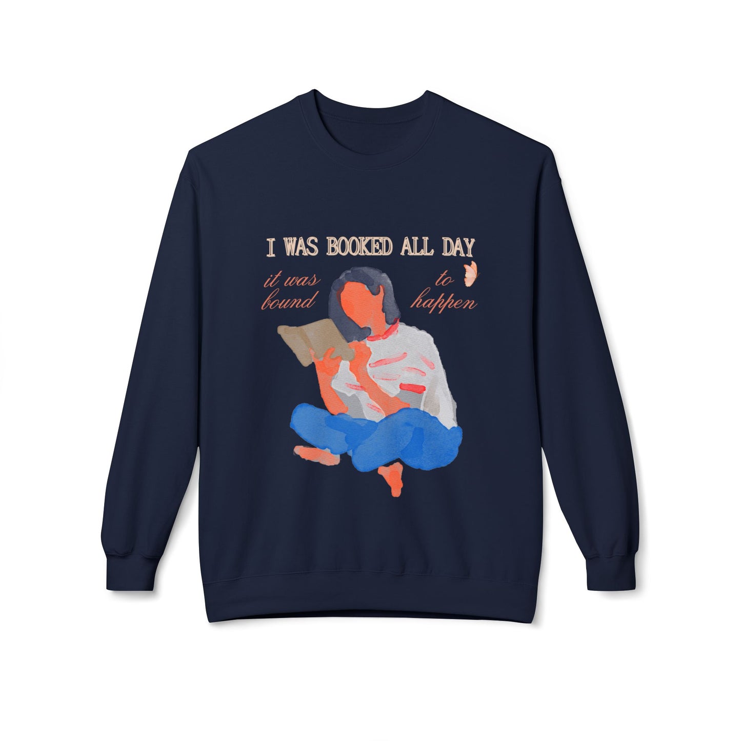 Teen/Adult Unisex I Was Booked All Day Sweatshirt, Cozy Watercolor Reader Design