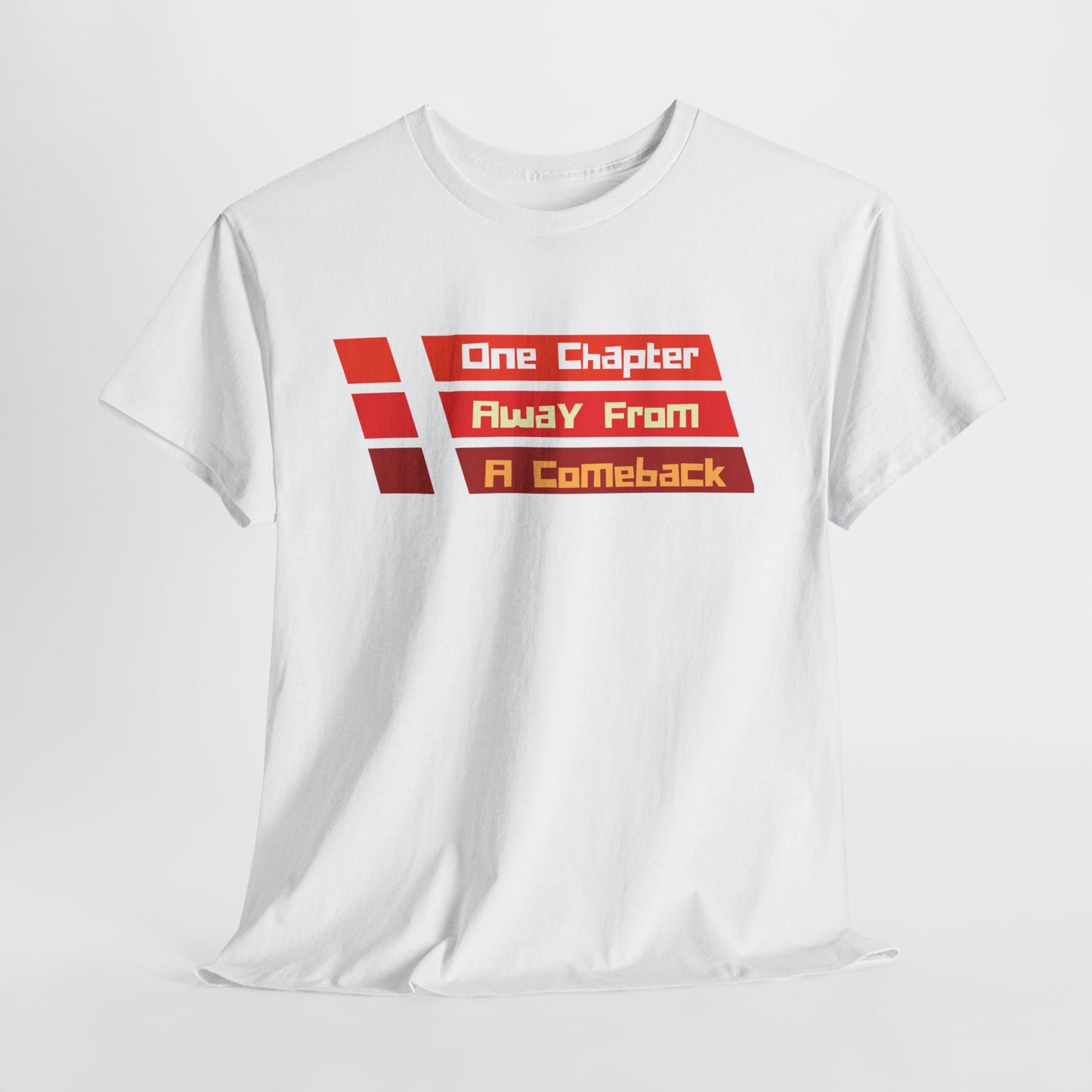 Teen/Adult Unisex One Chapter Away From a Comeback Tee – Resilient Style for Dreamers & Doers