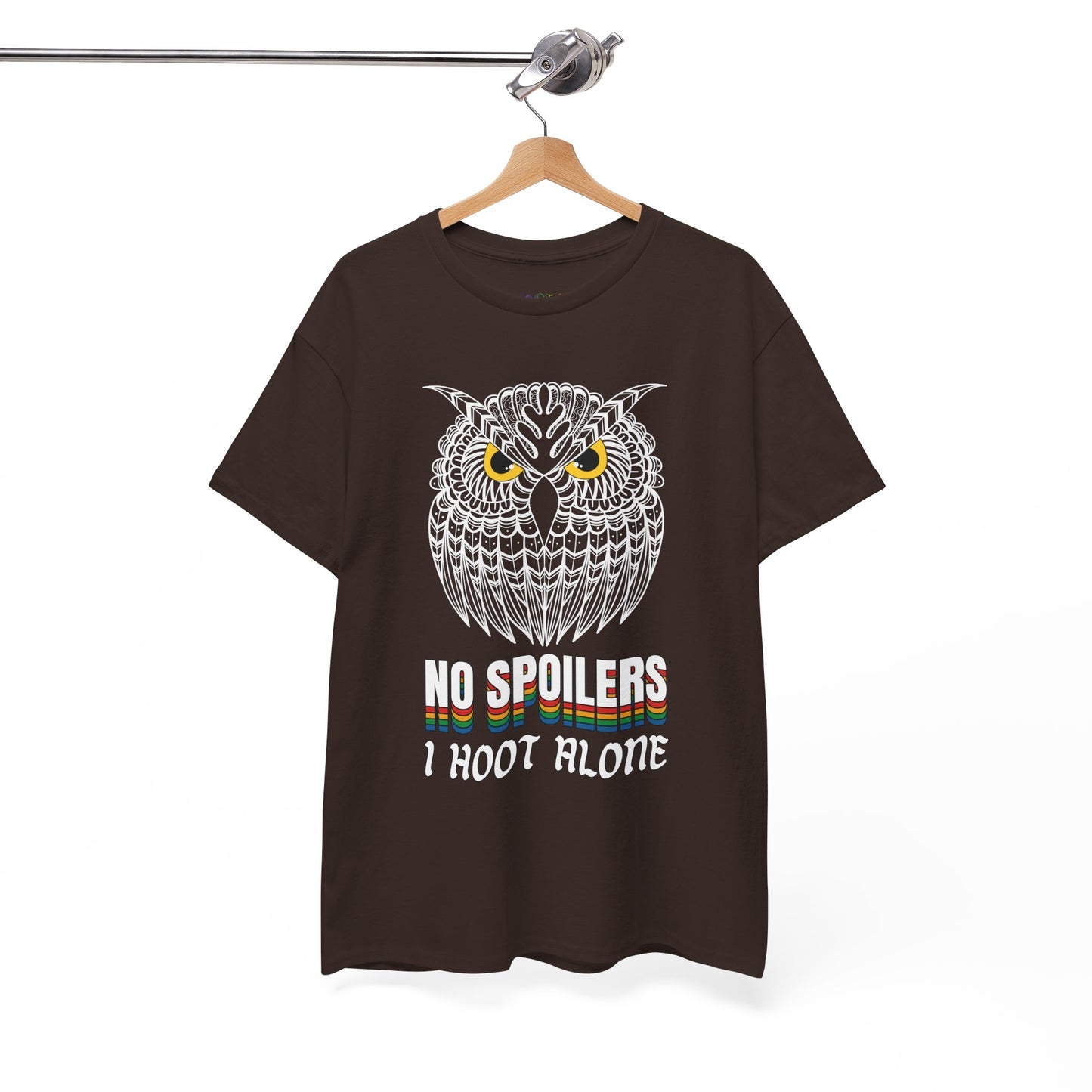 Brown t-shirt with a fierce yellow eyed owl and text 'NO SPOILERS, I HOOT ALONE' 