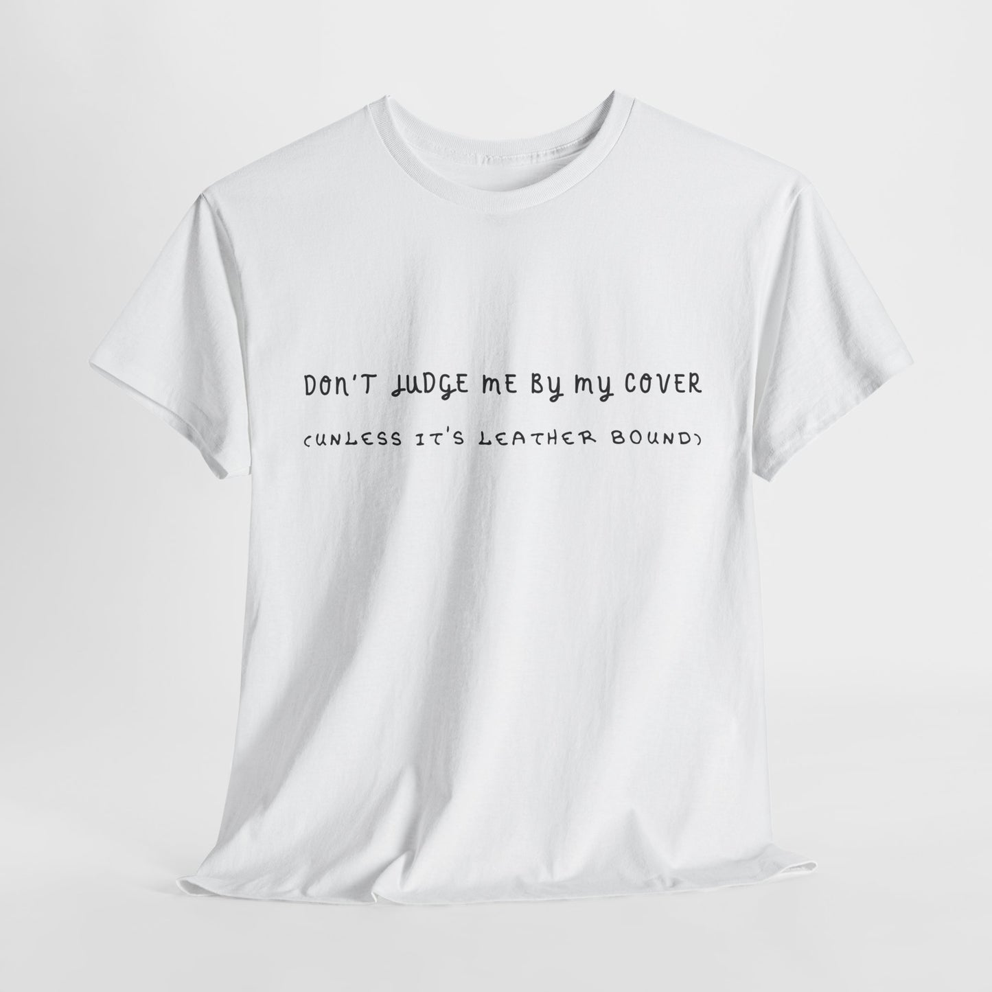Teen/Adult Unisex "Don’t Judge Me by My Cover" T-Shirt – Funny Book Lover Tee