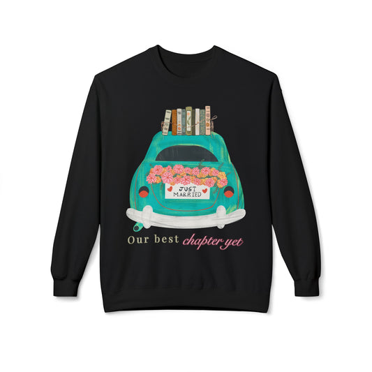Teen/Adult Unisex Our Best Chapter Yet Sweatshirt – Just Married Book Lover Design