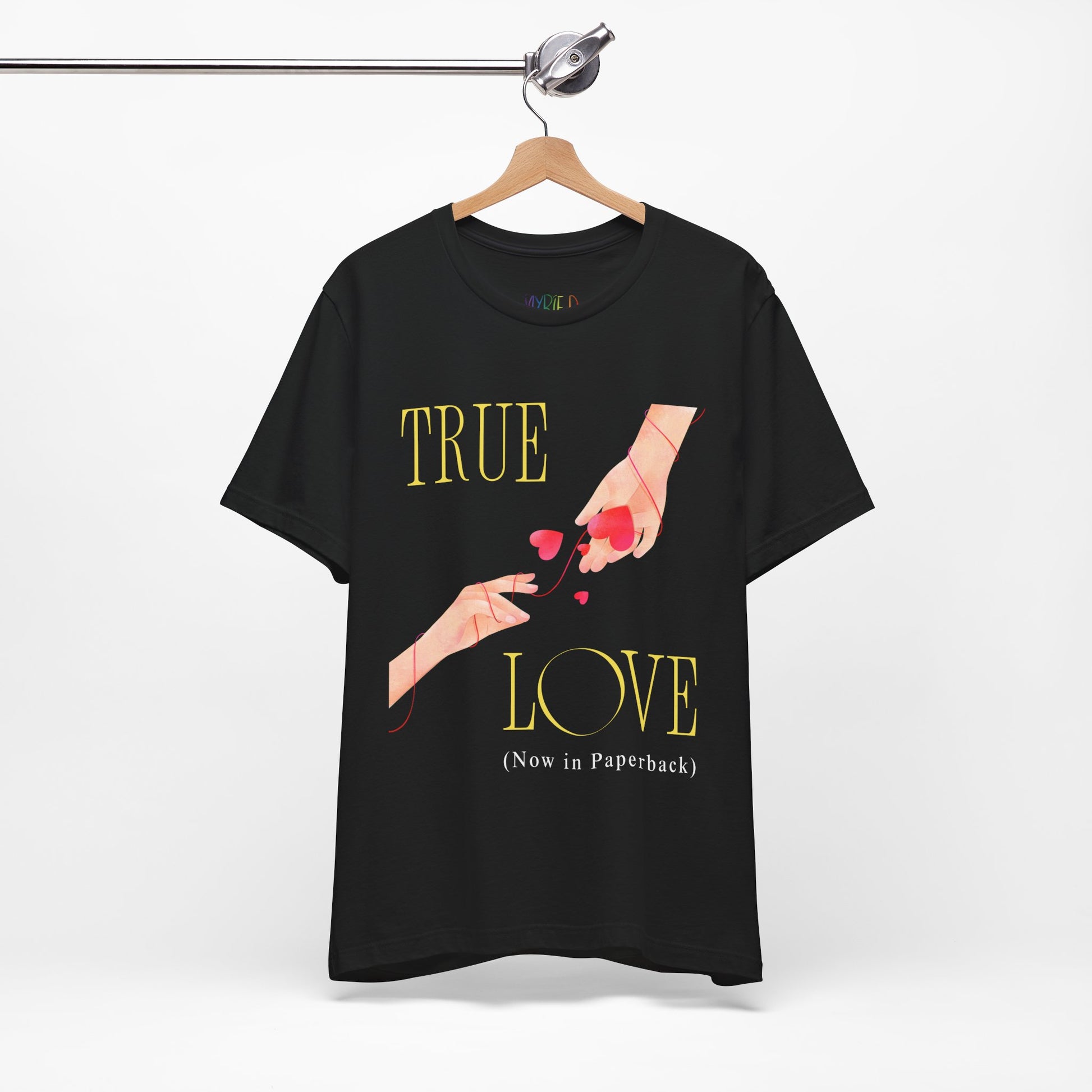 Black t-shirt with 'True Love (Now in Paperback)' text and graphic of two hands reaching foreach other, entwined in red string and hearts